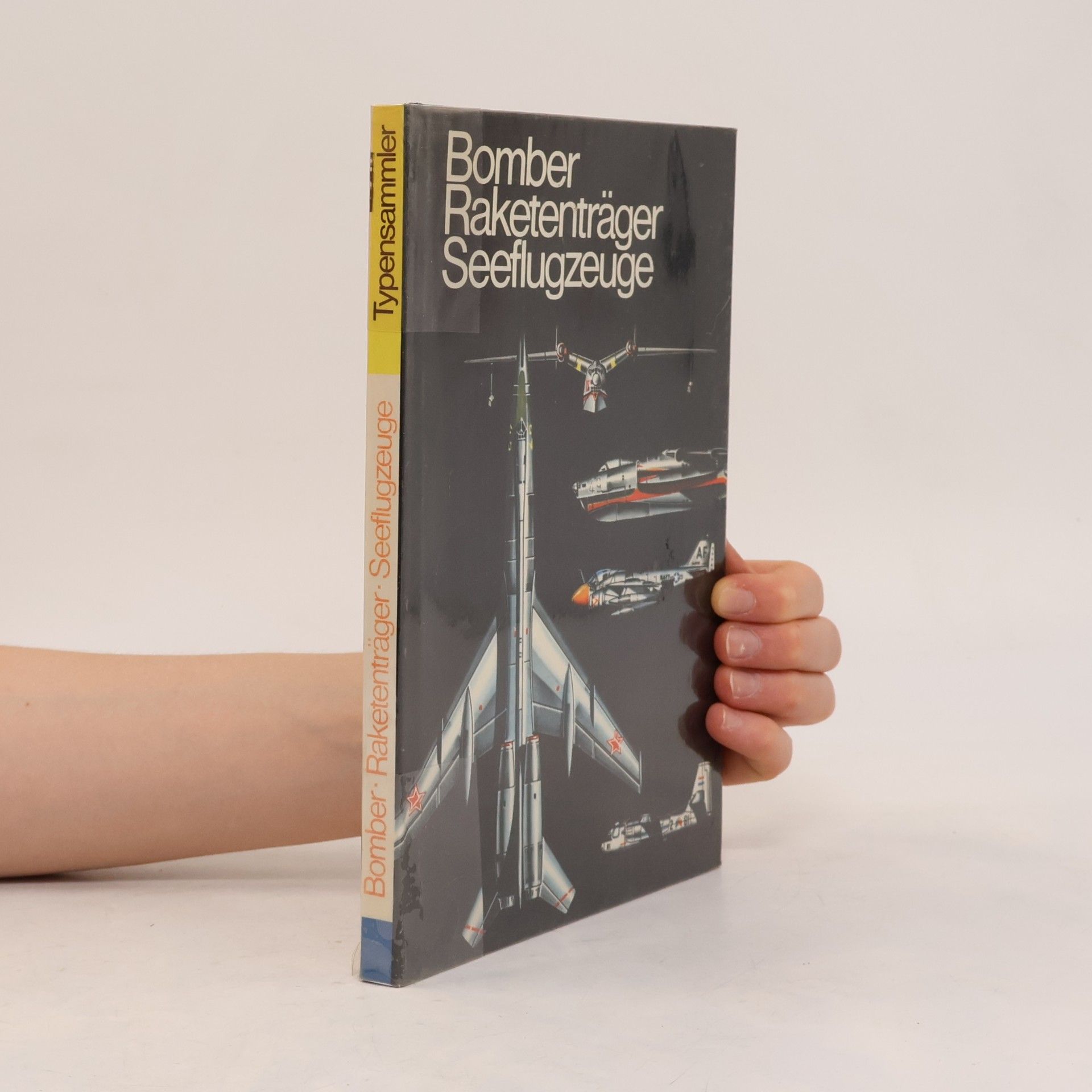 Various authors Bomber, Raketenträger, Seeflugzeuge