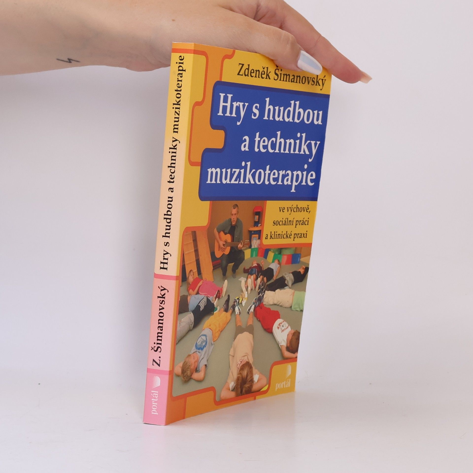 Hry s hudbou a techniky muzikoterapie ve výchově, sociální práci a klinické praxi