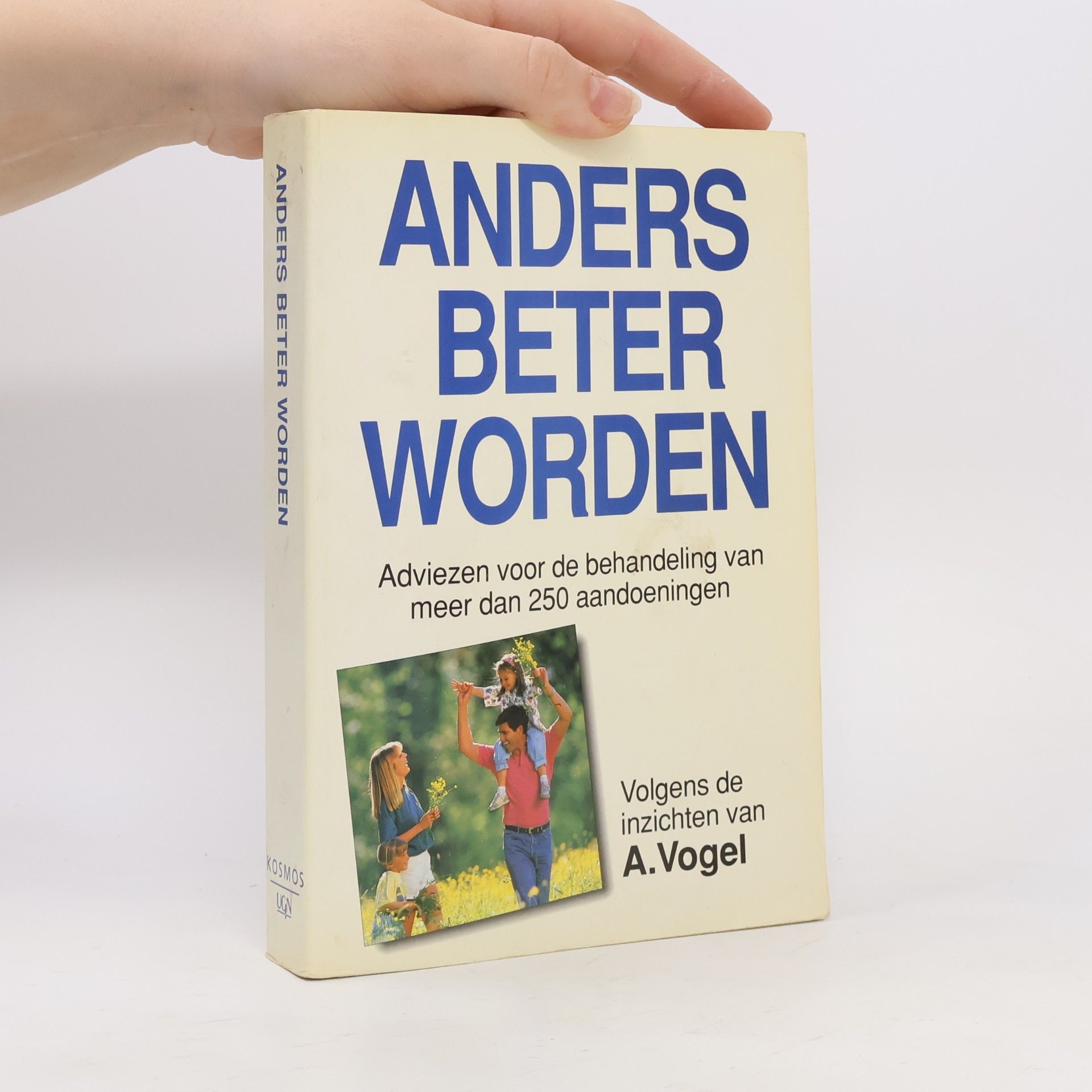 A. C. de Lang Anders beter worden - Volgens de inzichten van A. Vogel