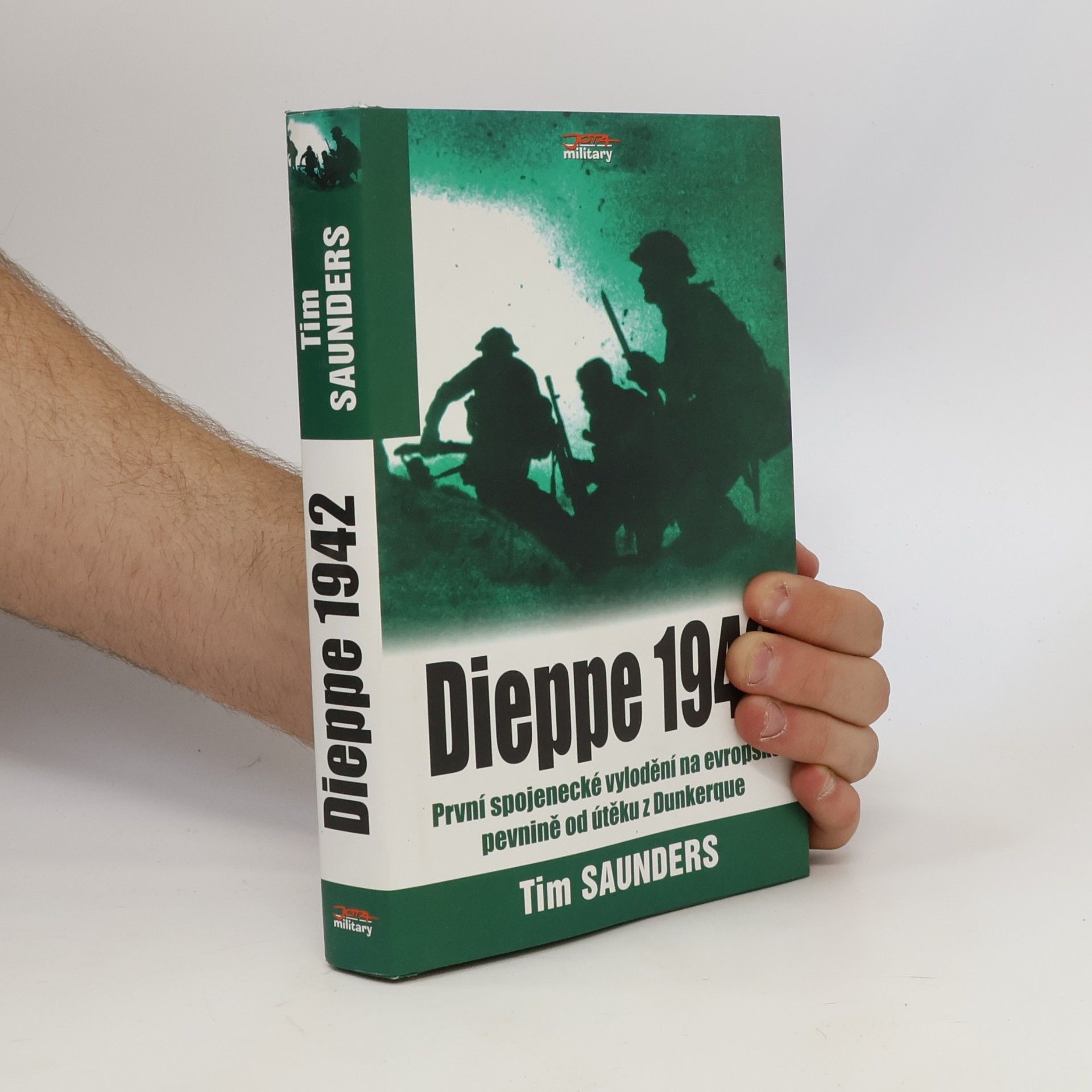 Tim Saunders Dieppe 1942. 2. kanadská divize. Bojiště Evropa