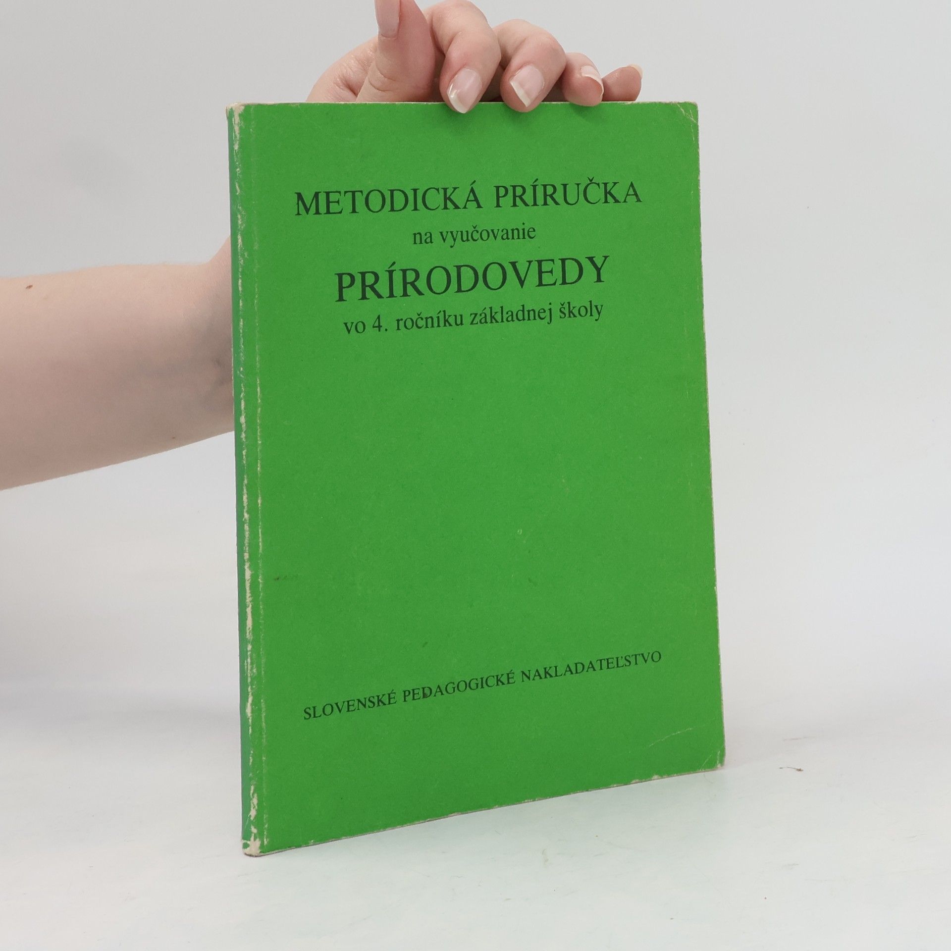 Kolektiv autorů Metodická príručka na vyučovanie prírodovedy