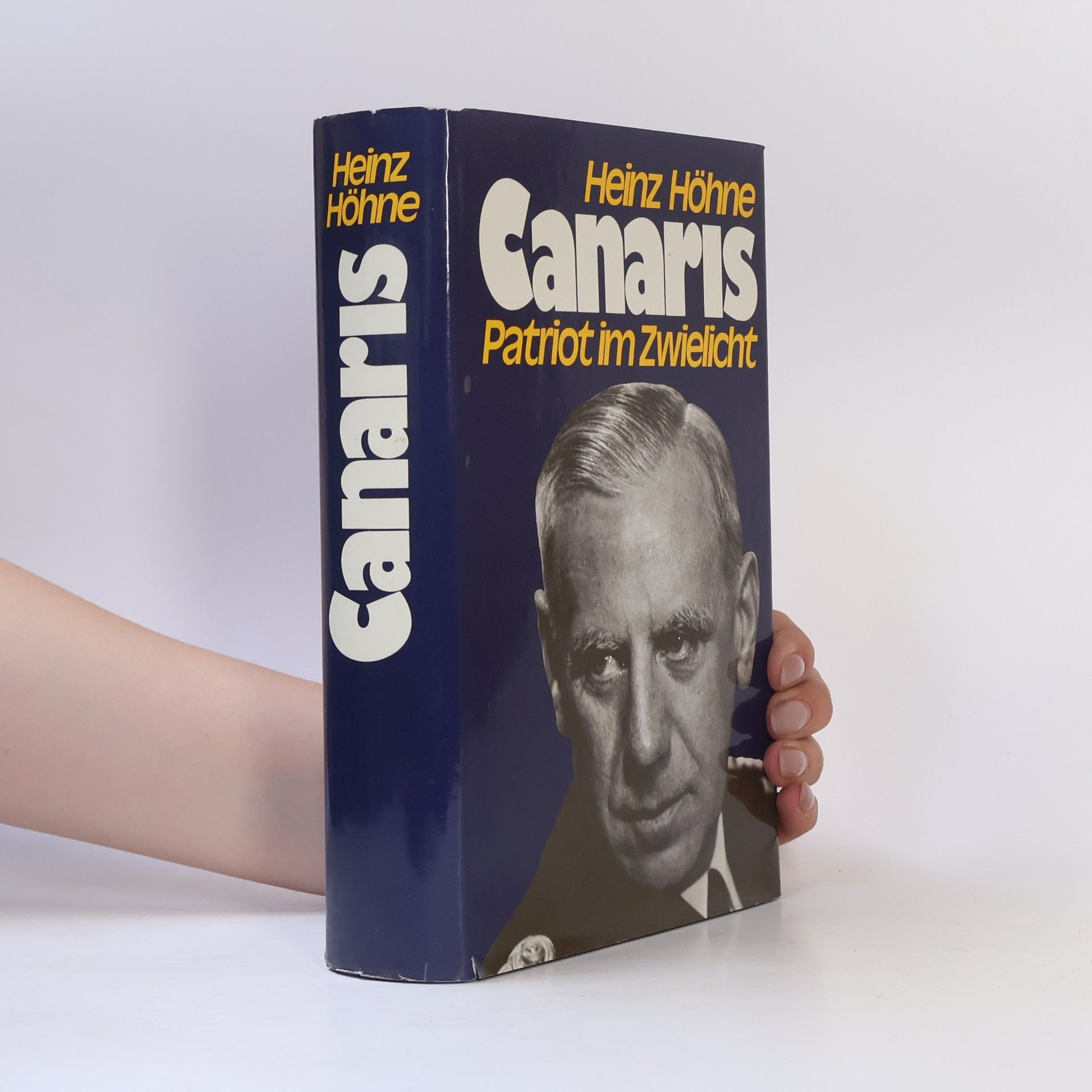 Heinz Höhne Canaris. Patriot im Zwielicht
