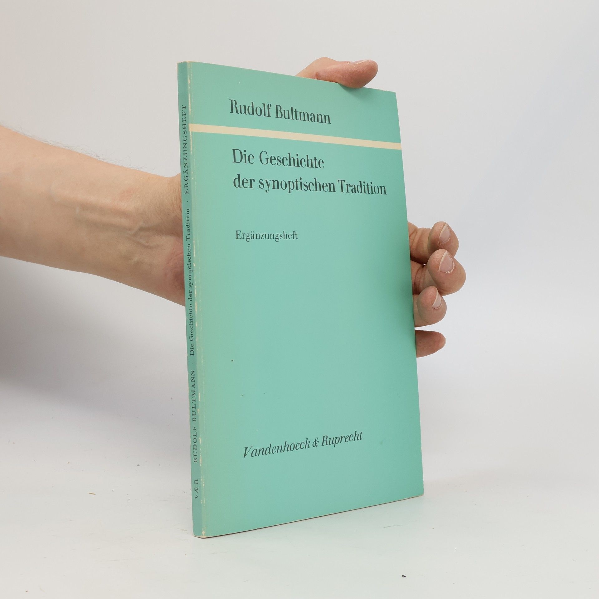 Rudolf Bultmann Die Geschichte der synoptischen Tradition
