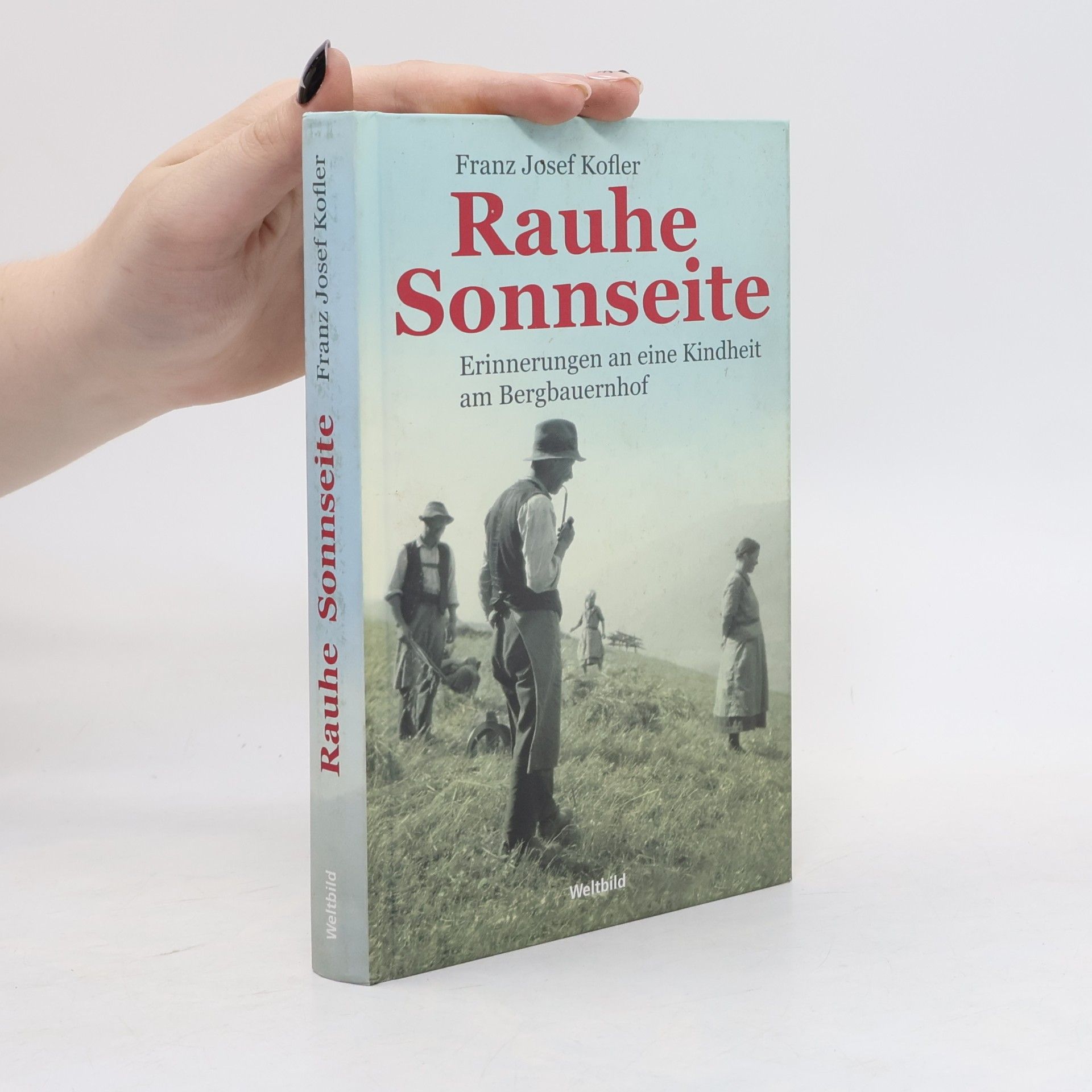 Franz Josef Kofler Rauhe Sonnseite