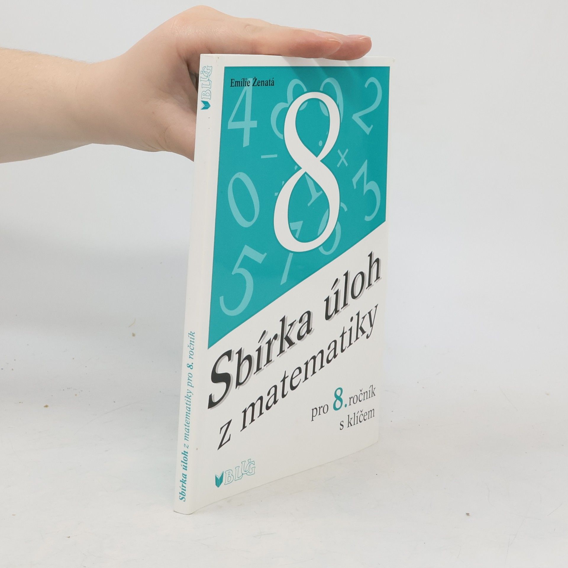 Emílie Ženatá Sbírka úloh z matematiky pro 8. ročník s klíčem