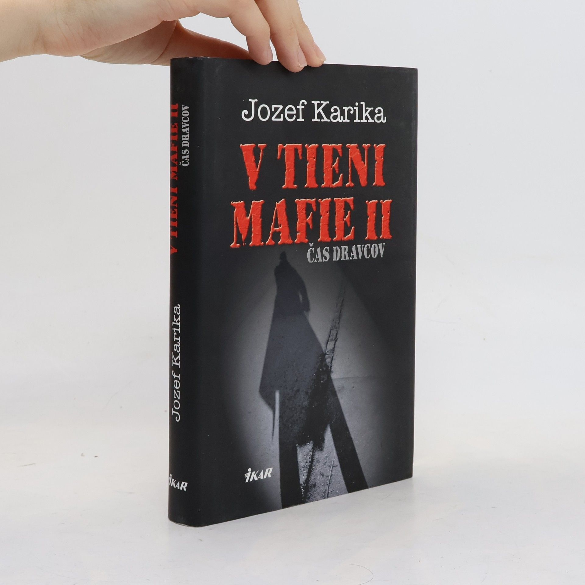 Jozef Karika V tieni mafie II - Čas dravcov
