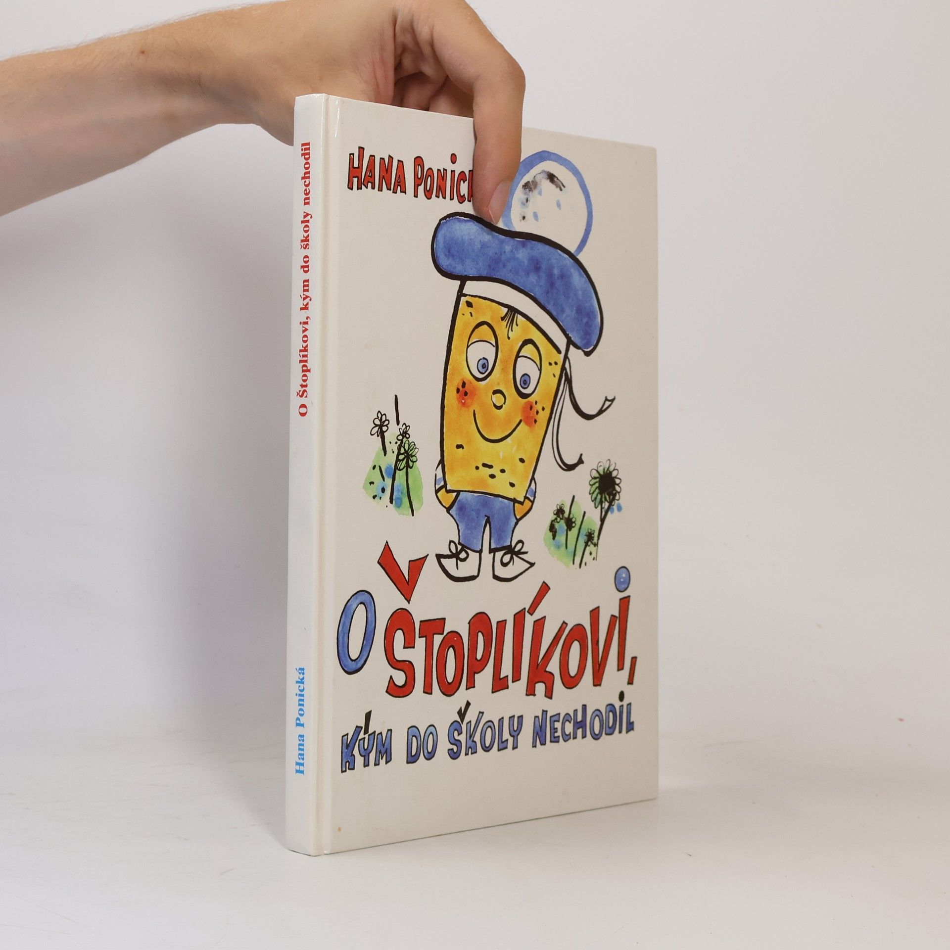 Hana Ponická O Štoplíkovi, kým do školy nechodil