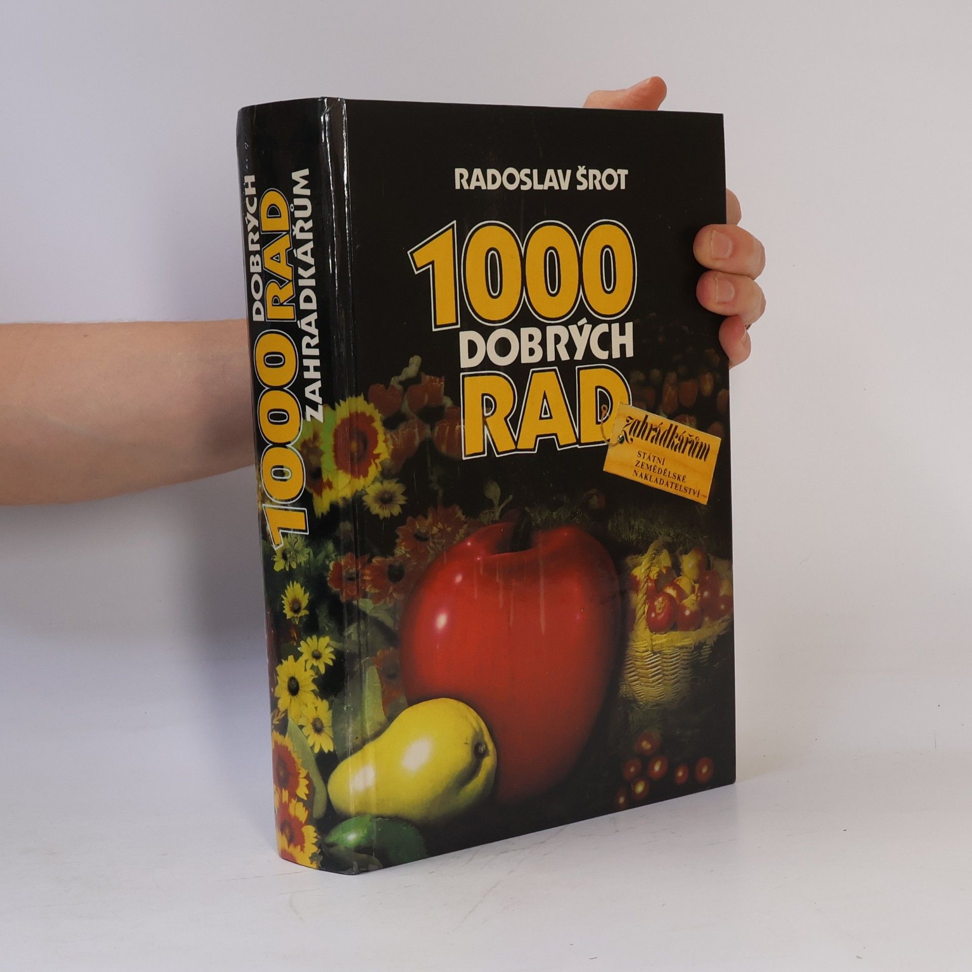 Radoslav Šrot 1000 dobrých rad zahrádkářům