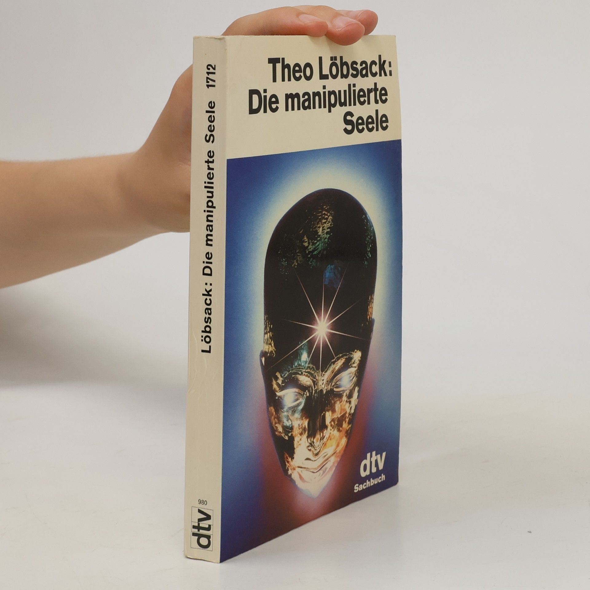 Theo Löbsack Die manipulierte Seele