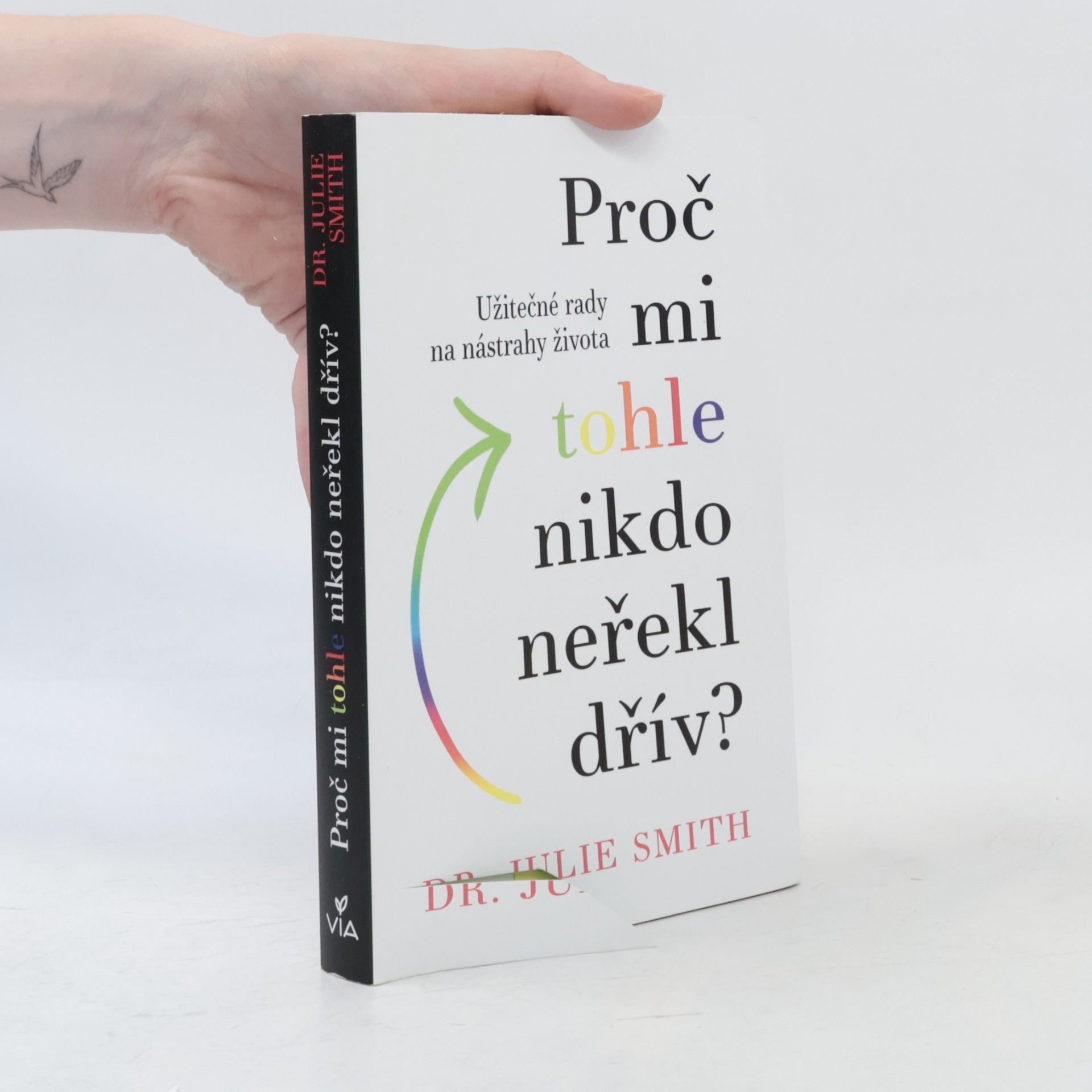 Julie Smith Proč mi tohle nikdo neřekl dřív?