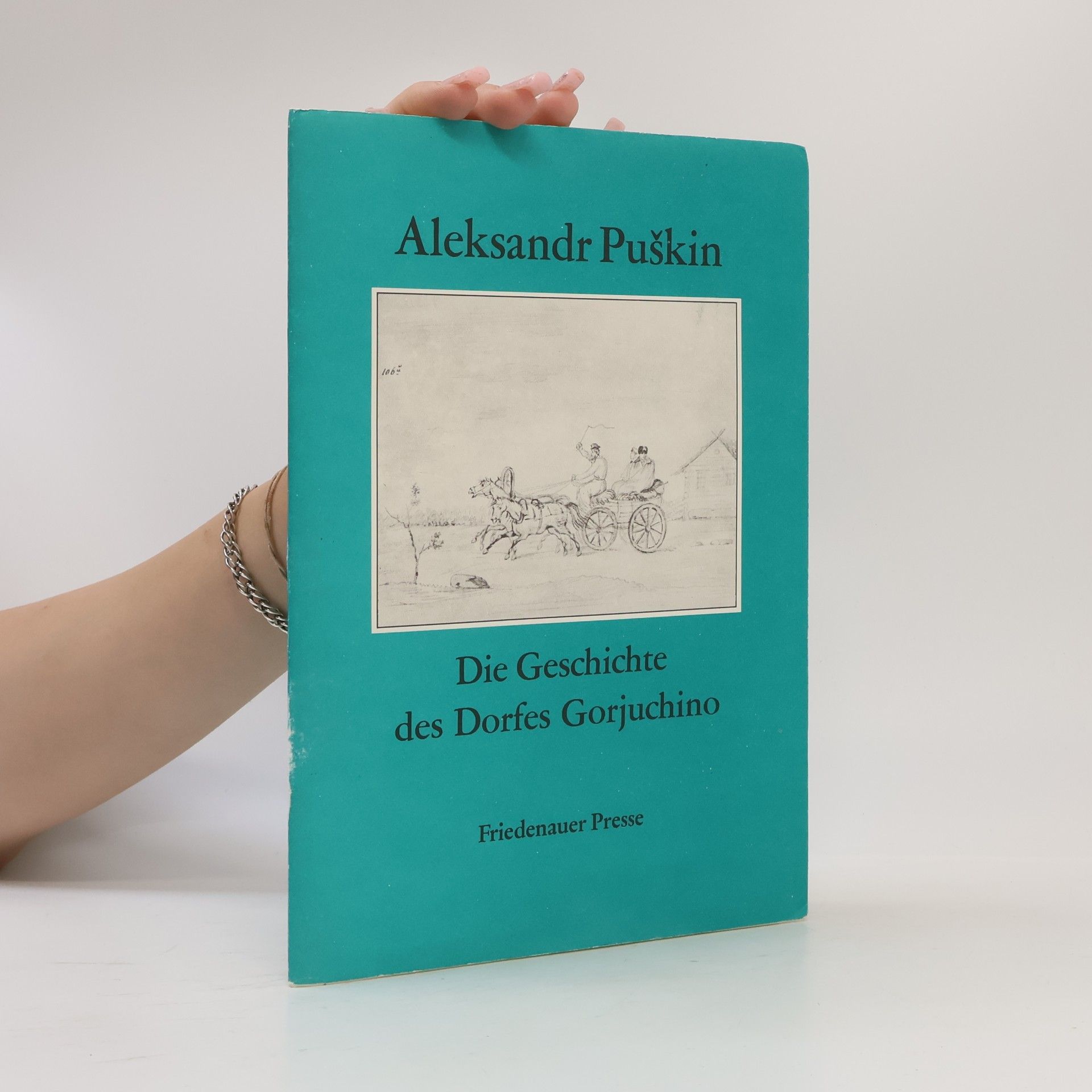 Alexander Pushkin Die Geschichte des Dorfes Gorjuchino