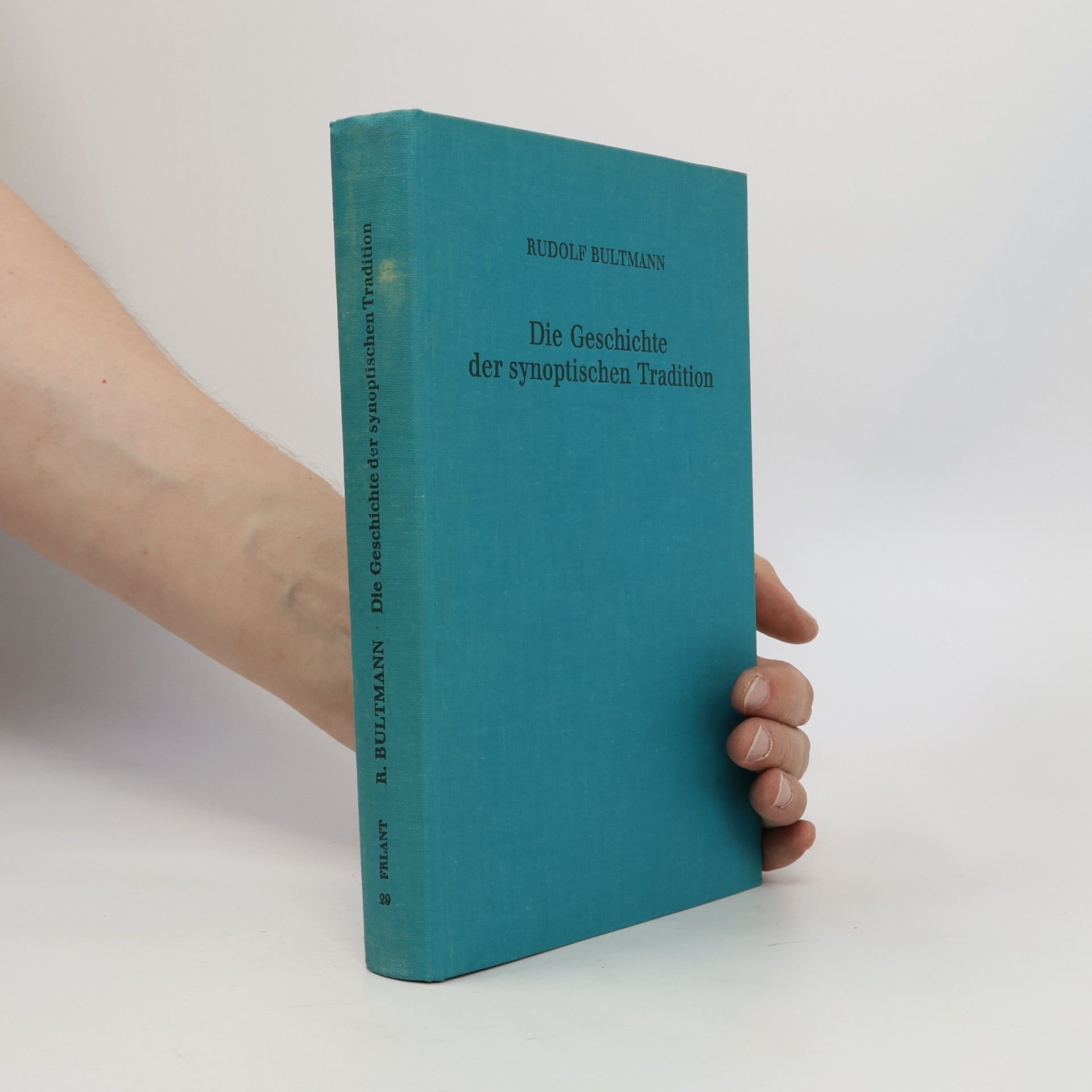 Rudolf Bultmann Die Geschichte der synoptischen Tradition