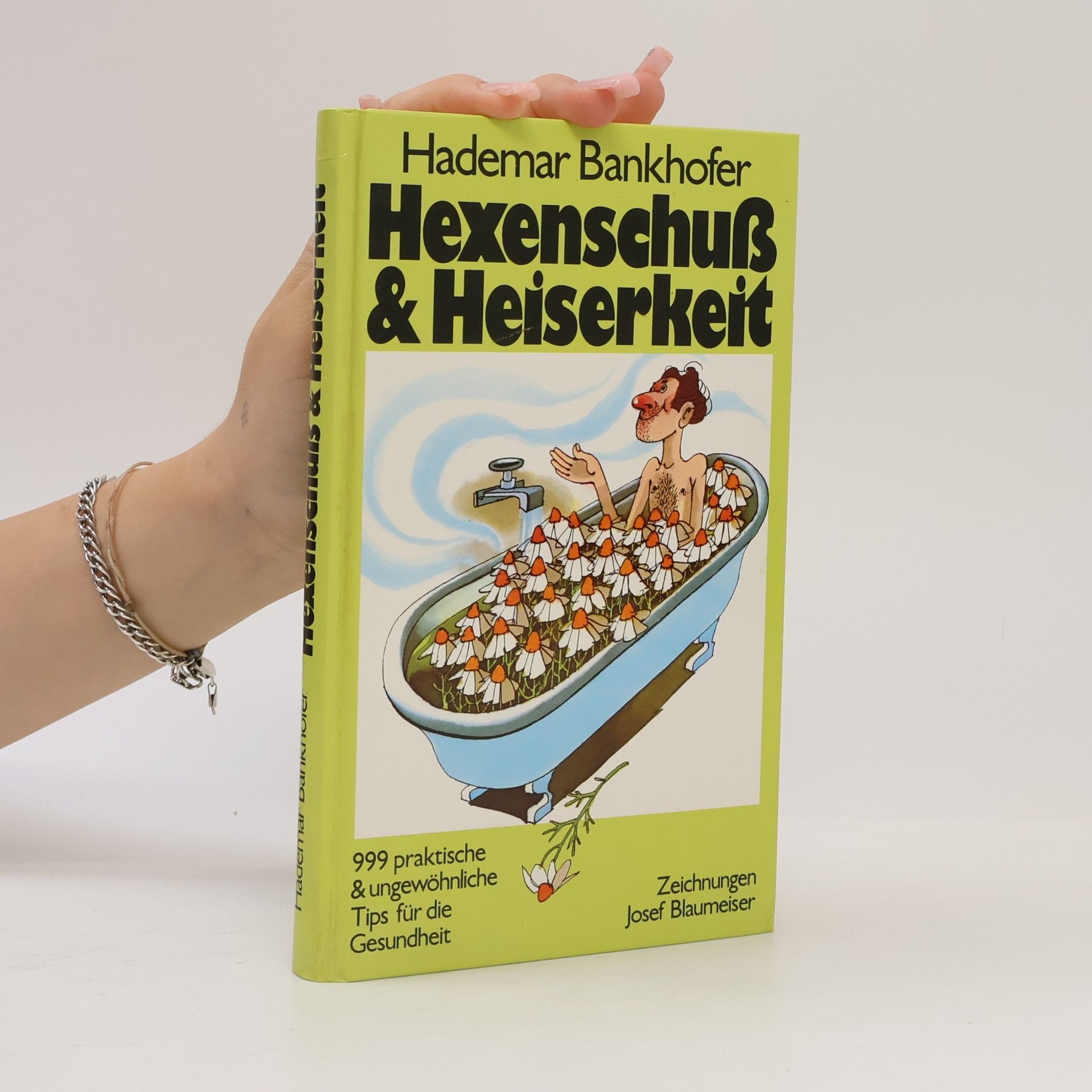 Hademar Bankhofer Hexenschuß & Heiserkeit