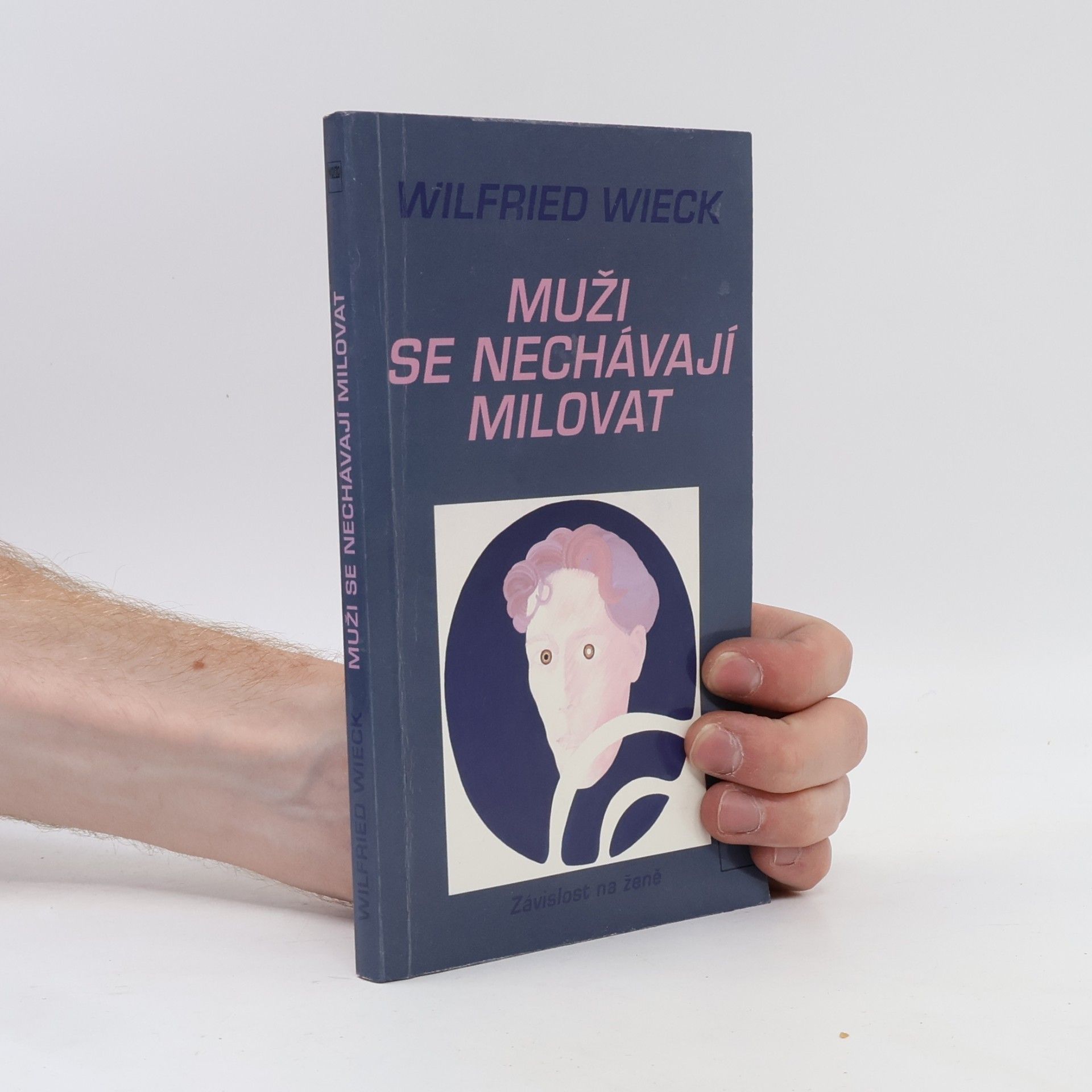 Wilfried Wieck Muži se nechávají milovat