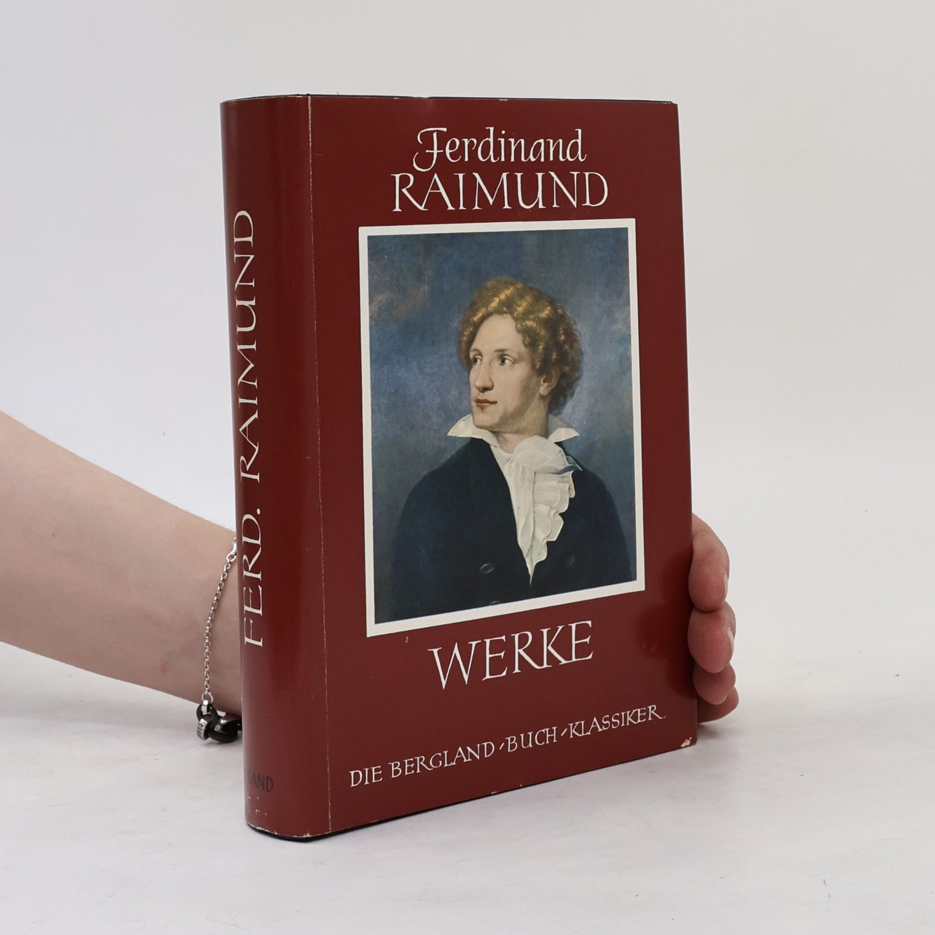 Ferdinand Raimund Raimunds Werke in zwei Bänden I.-II.