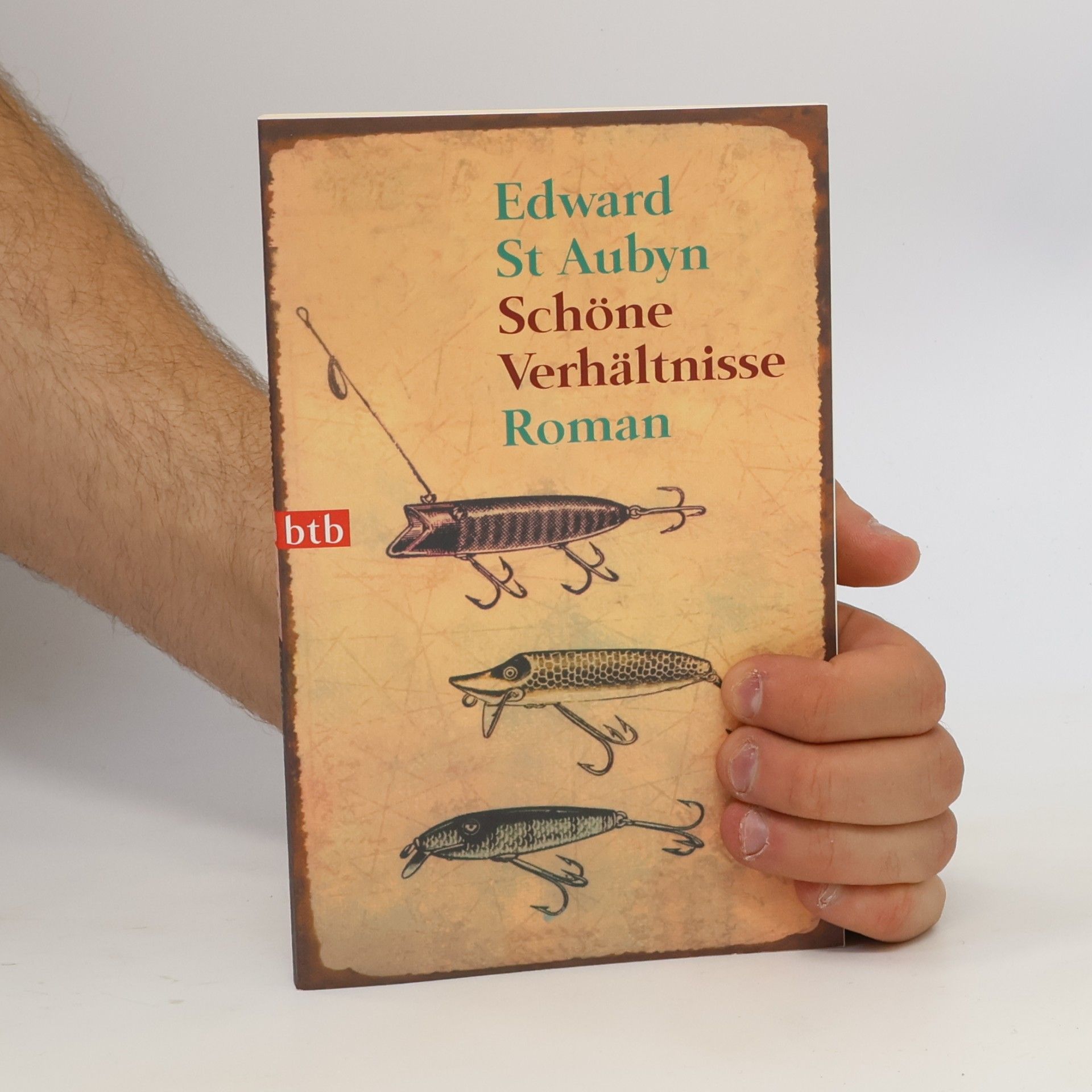Edward St Aubyn Schöne Verhältnisse