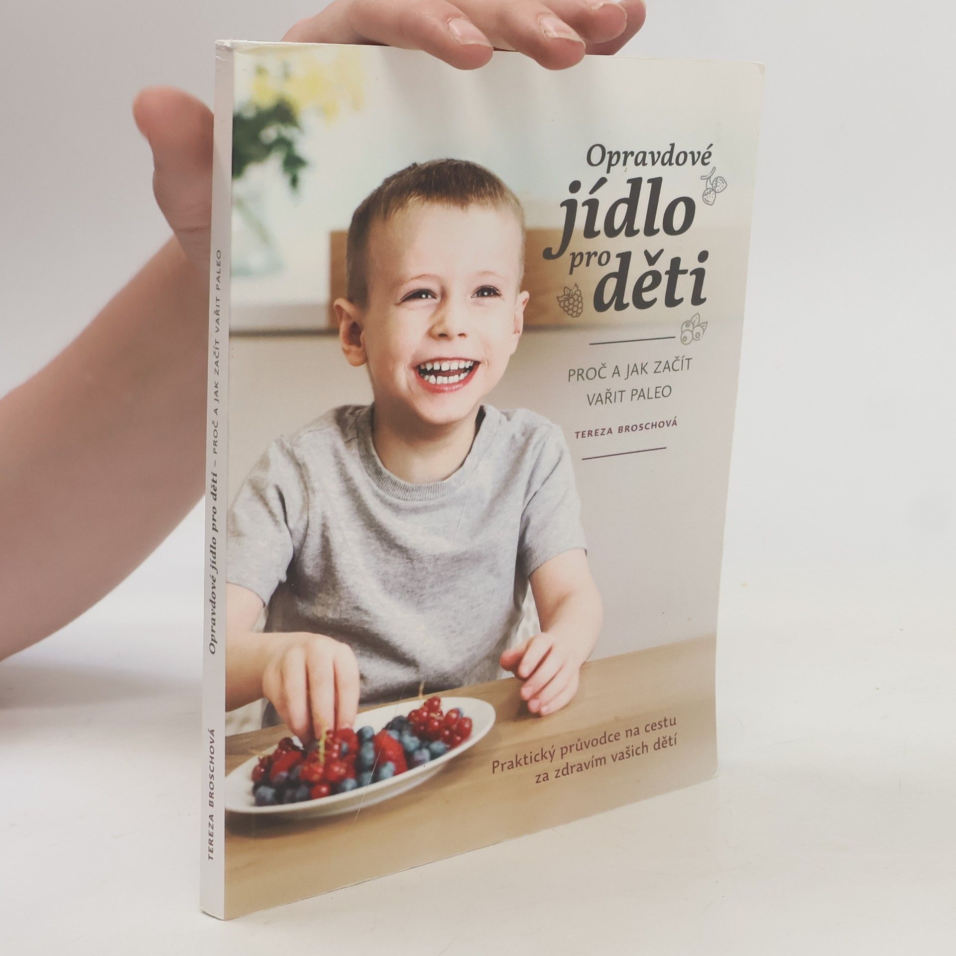 Tereza Broschová Opravdové jídlo pro děti