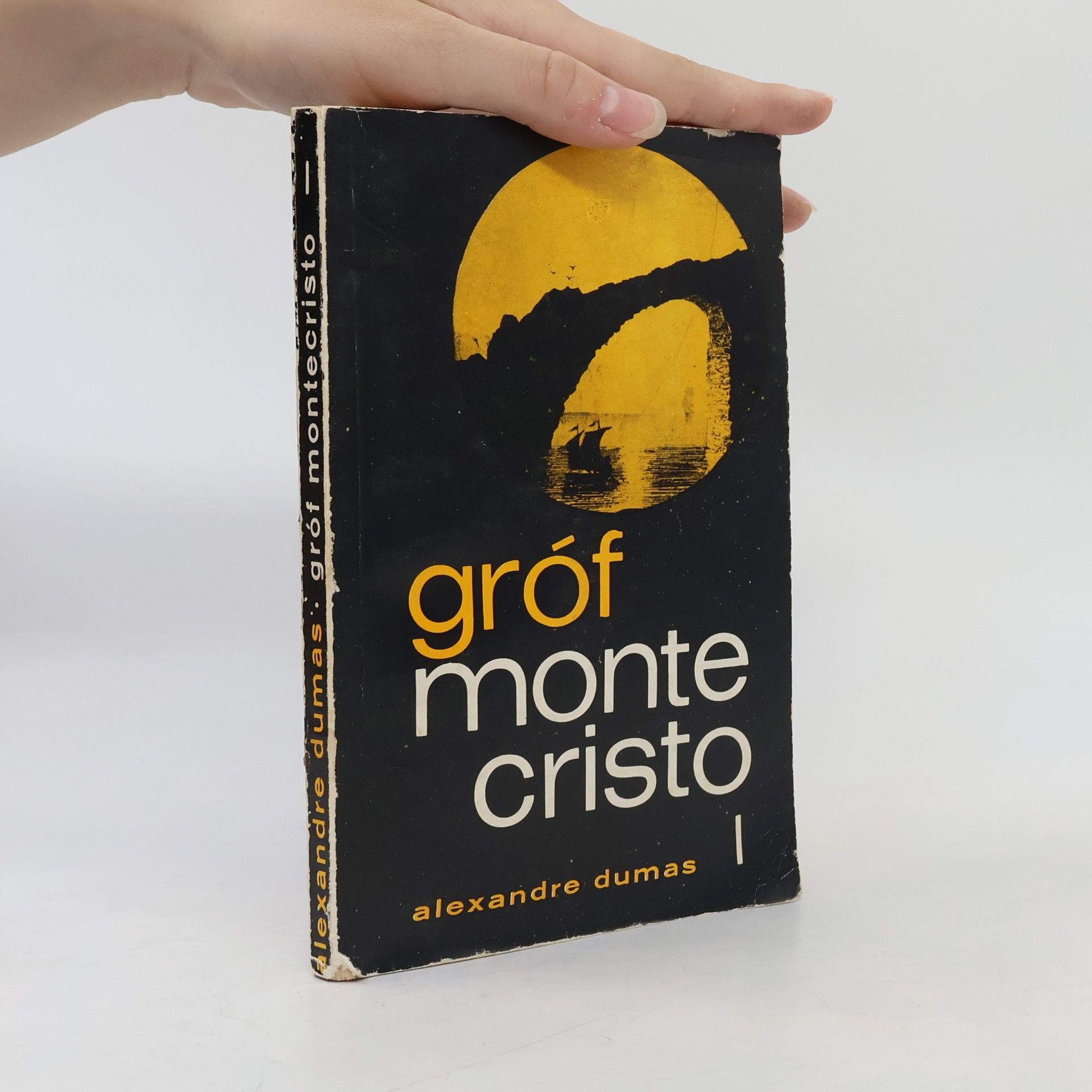 Alexandre Dumas starší Gróf Monte Cristo I