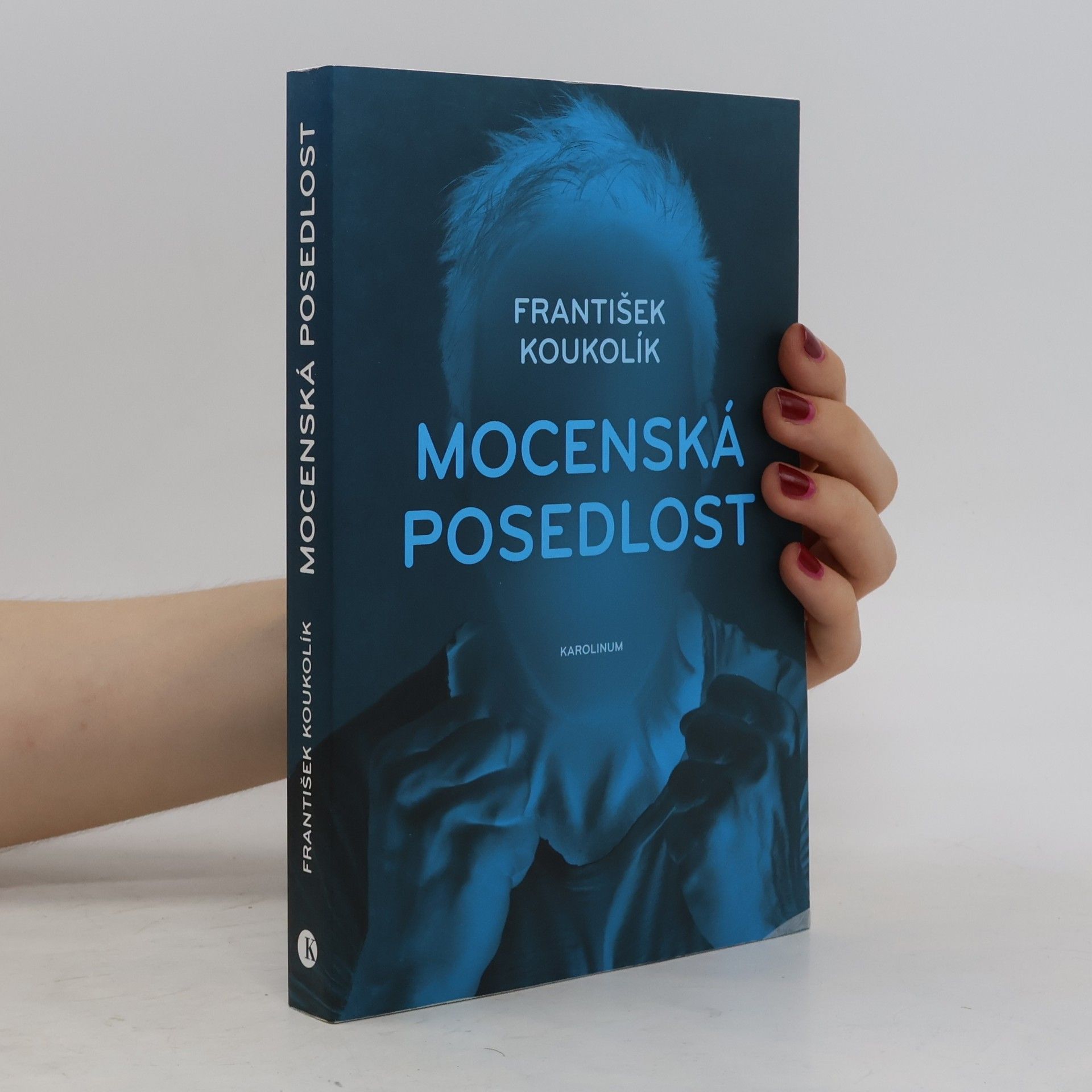 František Koukolík Mocenská posedlost