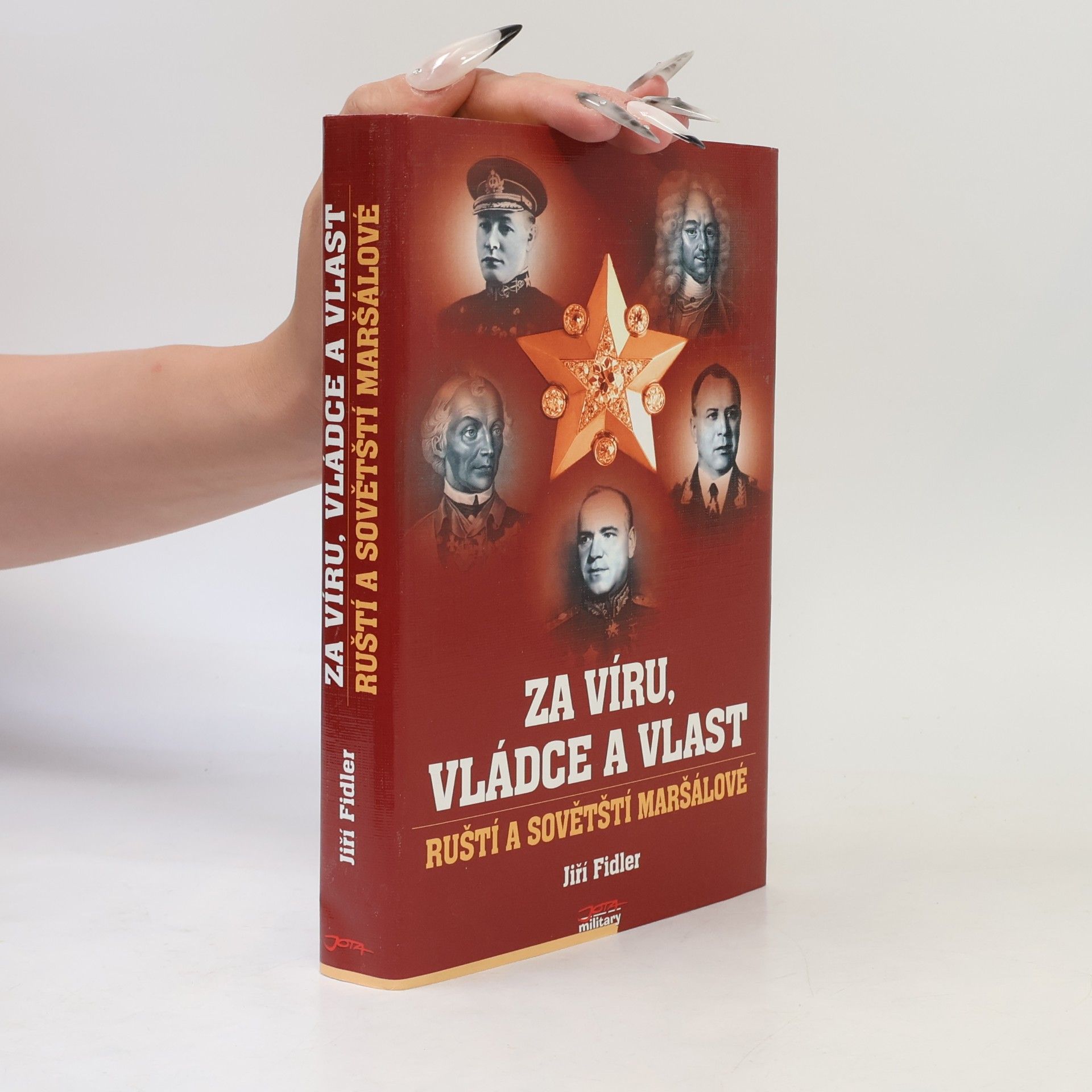 Jiří Fidler Za víru, vládce a vlast - ruští a sovětští maršálové