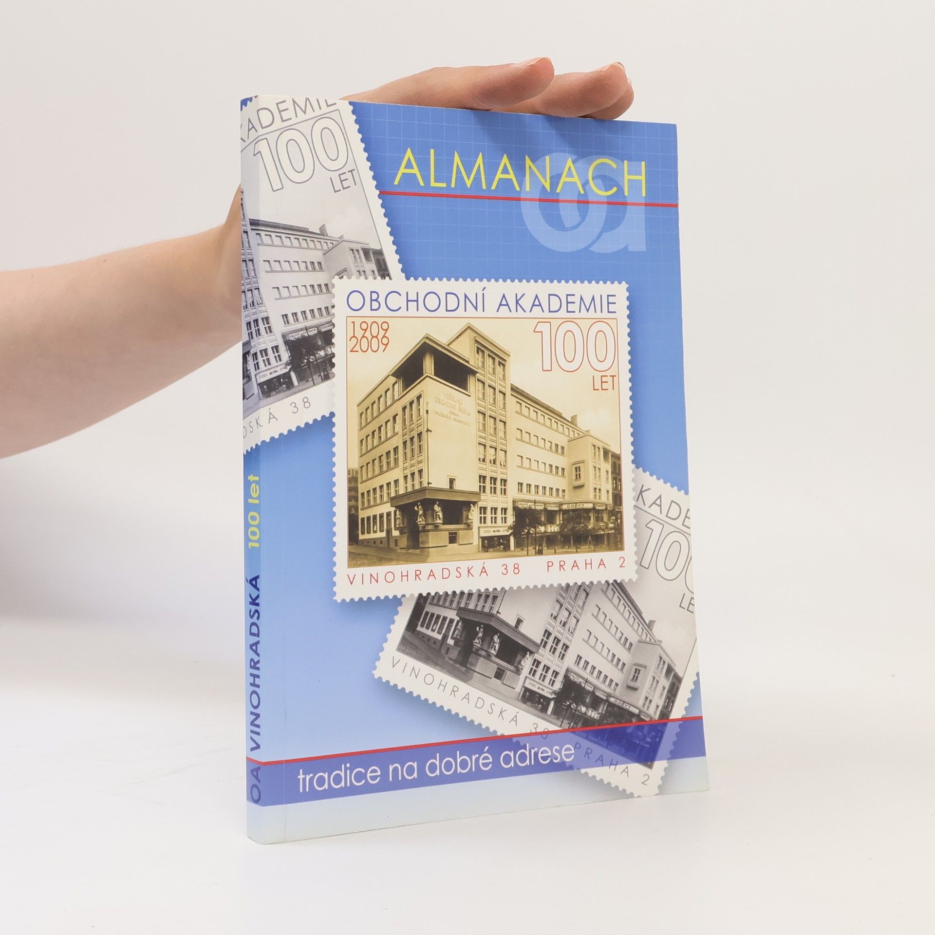 Collectif d'auteurs Almanach. Obchodní akademie 100 let 1909-2009
