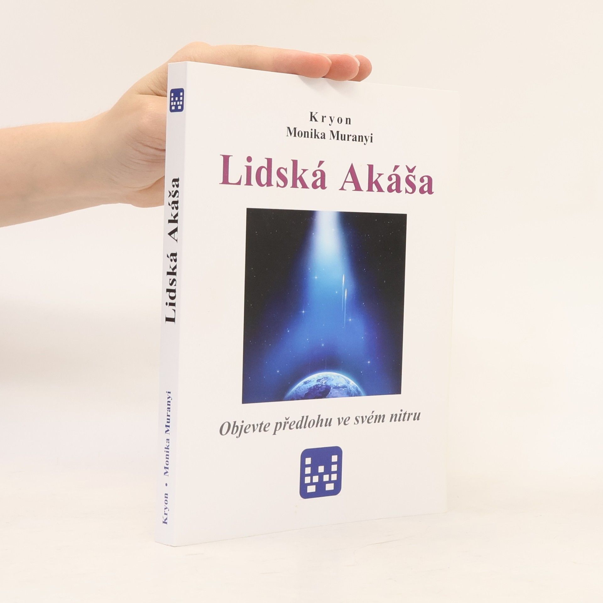 Kryon Lidská Akáša : objevte předlohu ve svém nitru