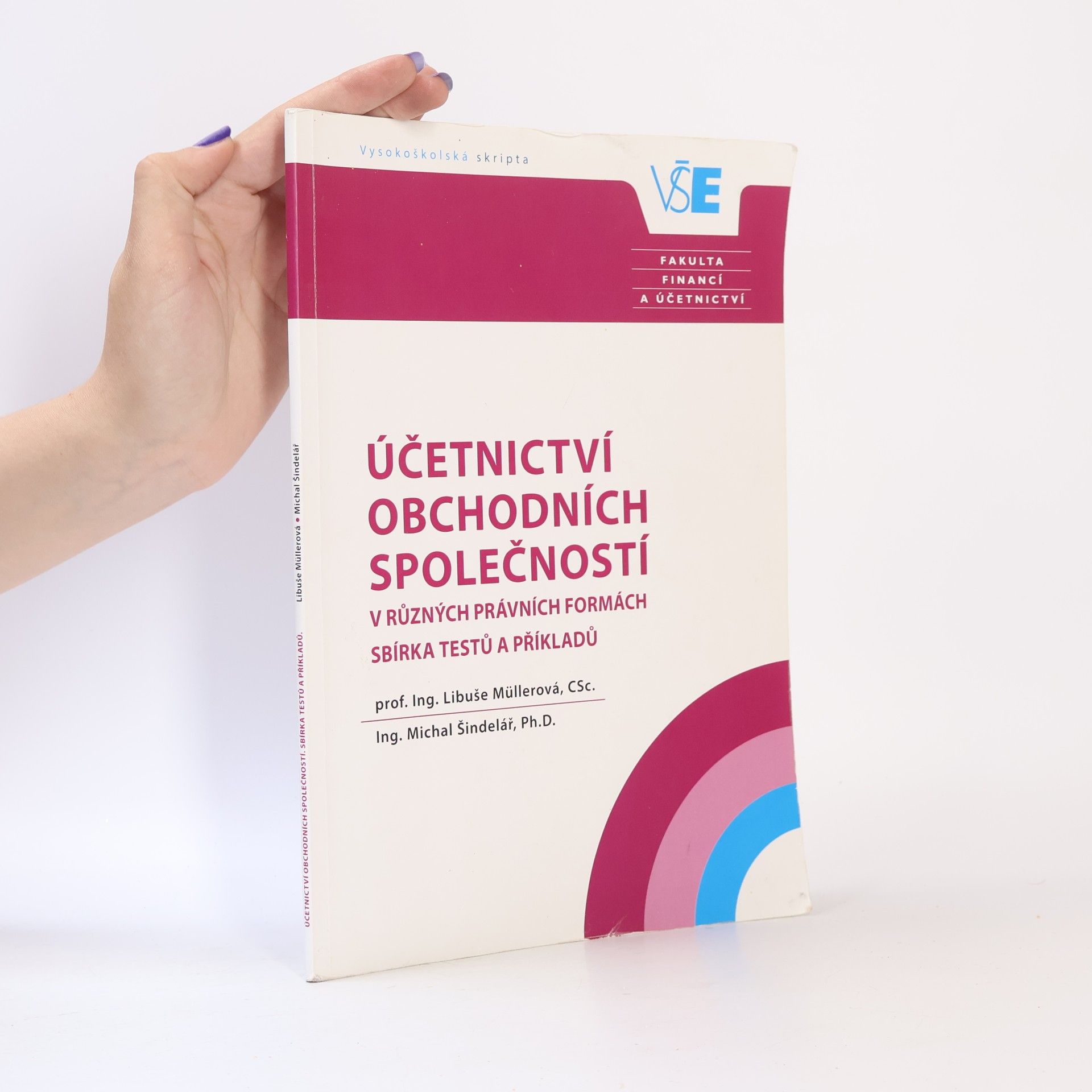 Michal Šindelář Účetnictví obchodních společností v různých právních formách