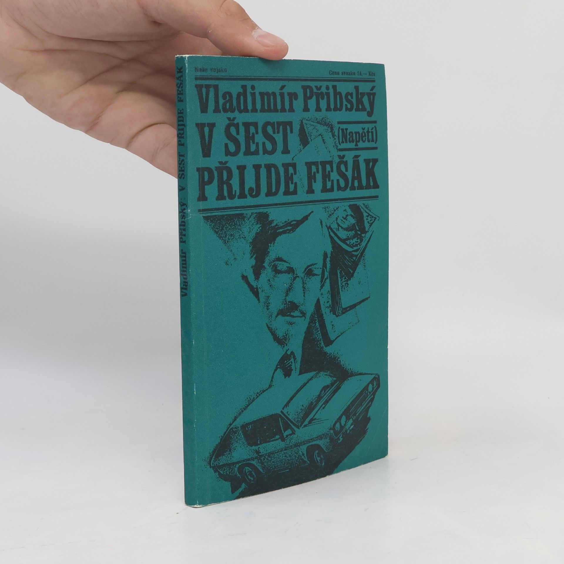 Vladimír Přibský V šest přijde fešák