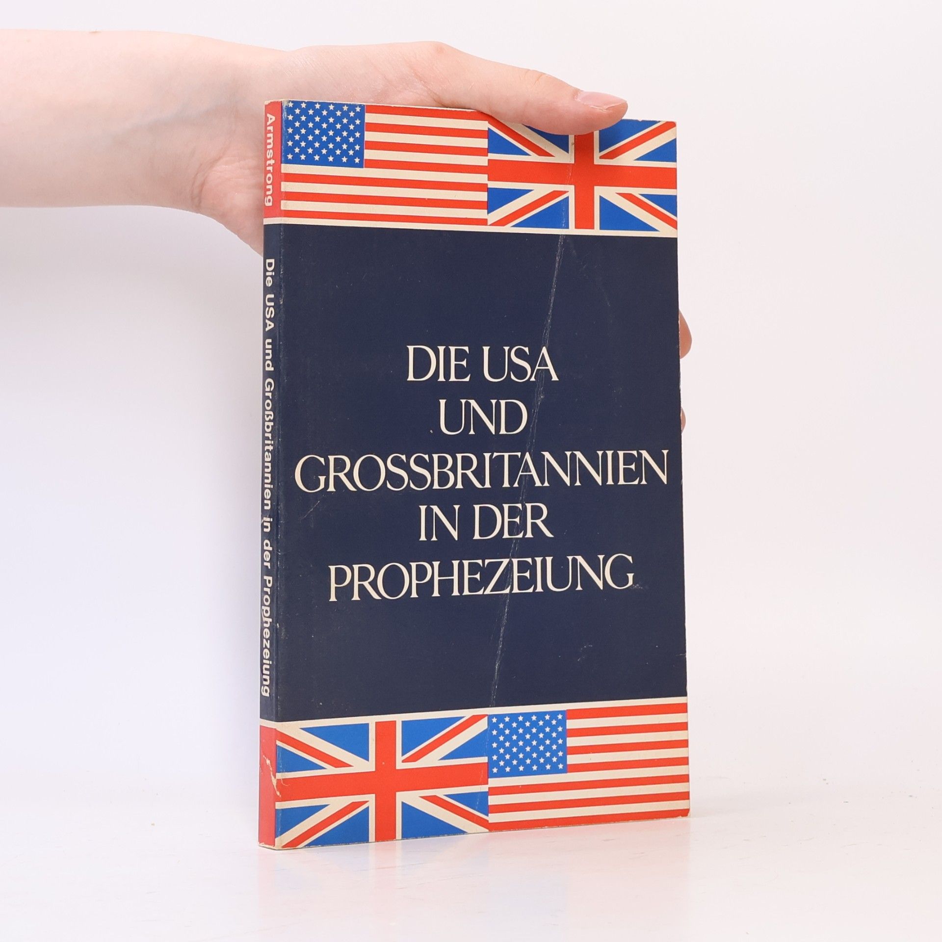 Herbert W. Armstrong Die USA und Grossbritannien in der Prophezeiung