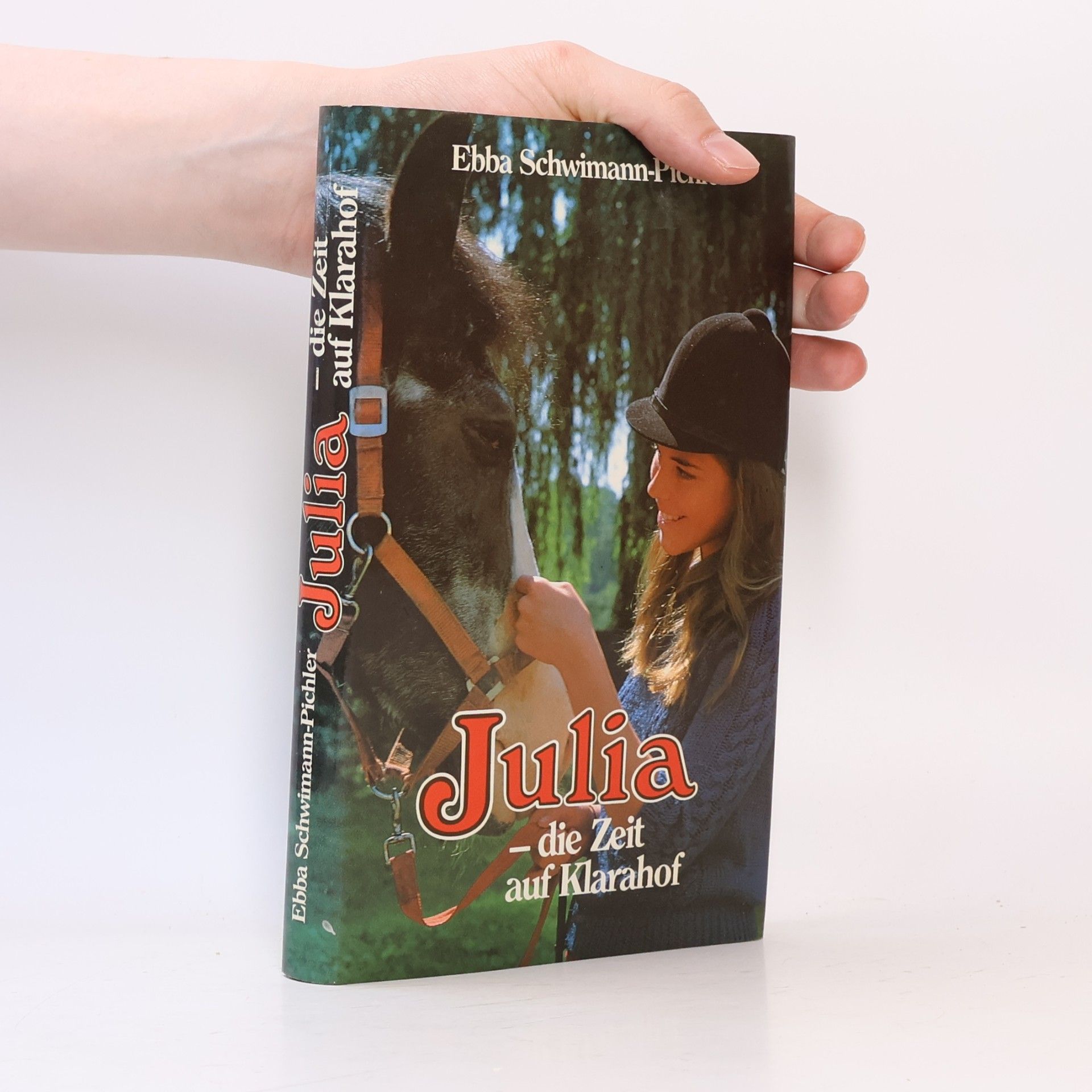 Ebba Schwimann-Pichler Julia, die Zeit auf Klarahof 1