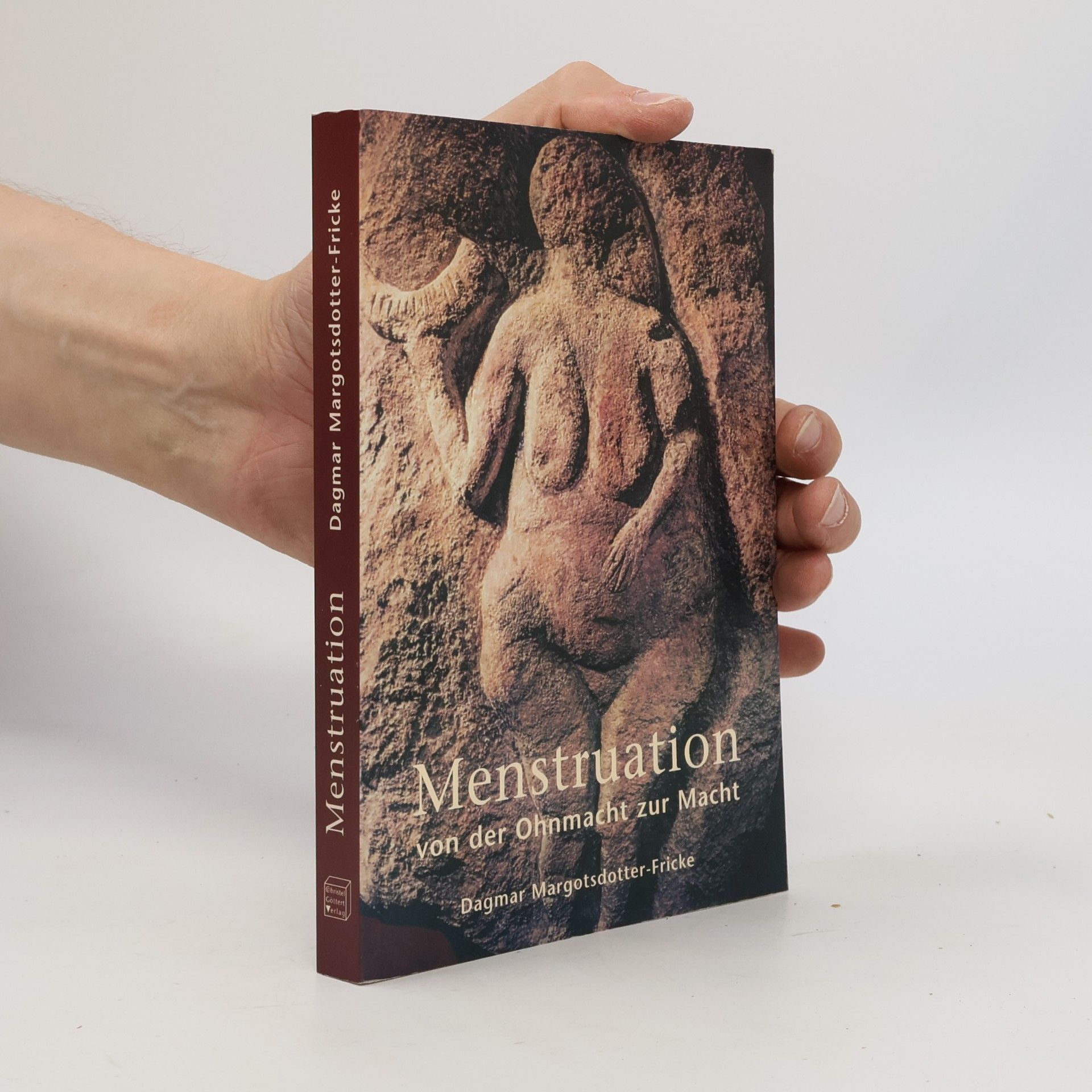 Dagmar Margotsdotter Fricke Menstruation - von der Ohnmacht zur Macht