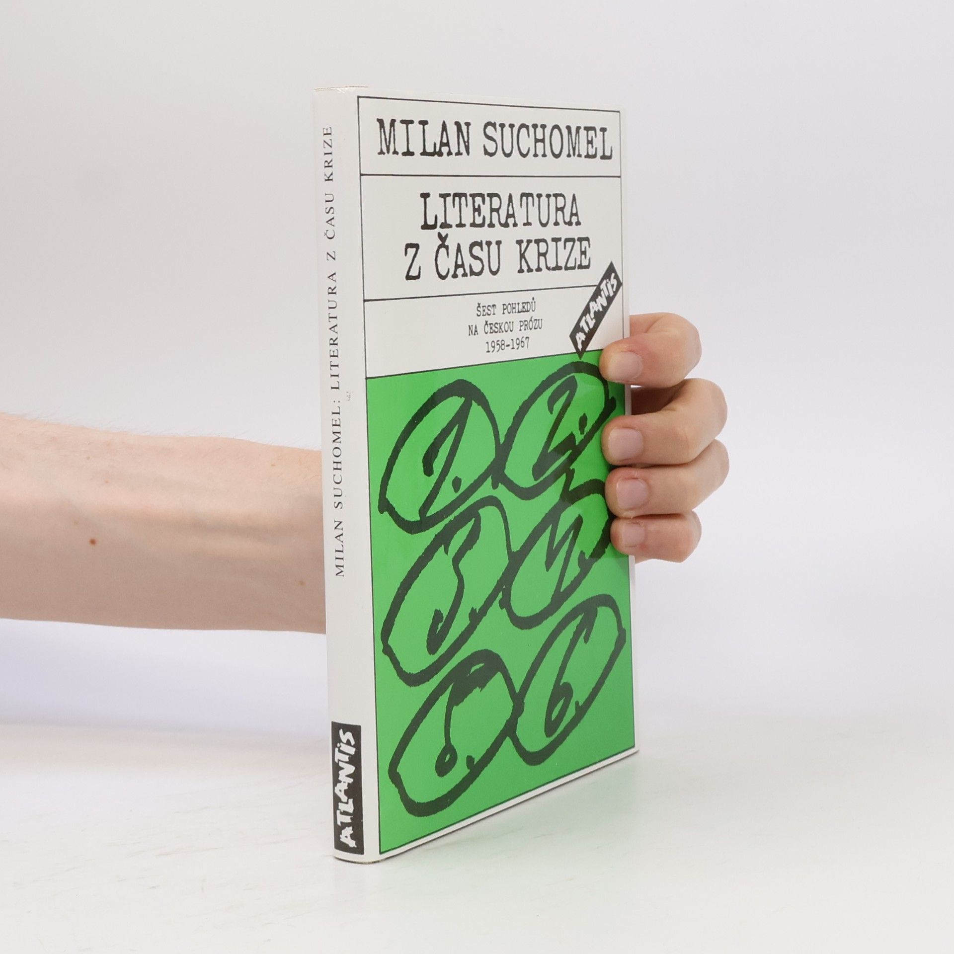 Milan Suchomel Literatura z času krize : šest pohledů na českou prózu 1957-1967
