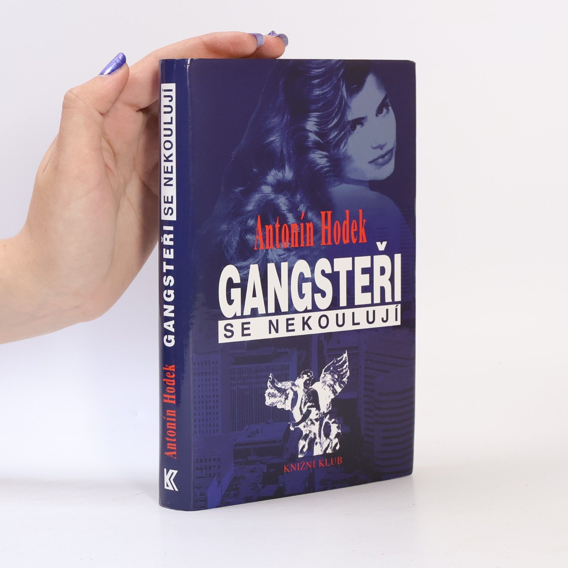 Antonín Hodek Gangsteři se nekoulují