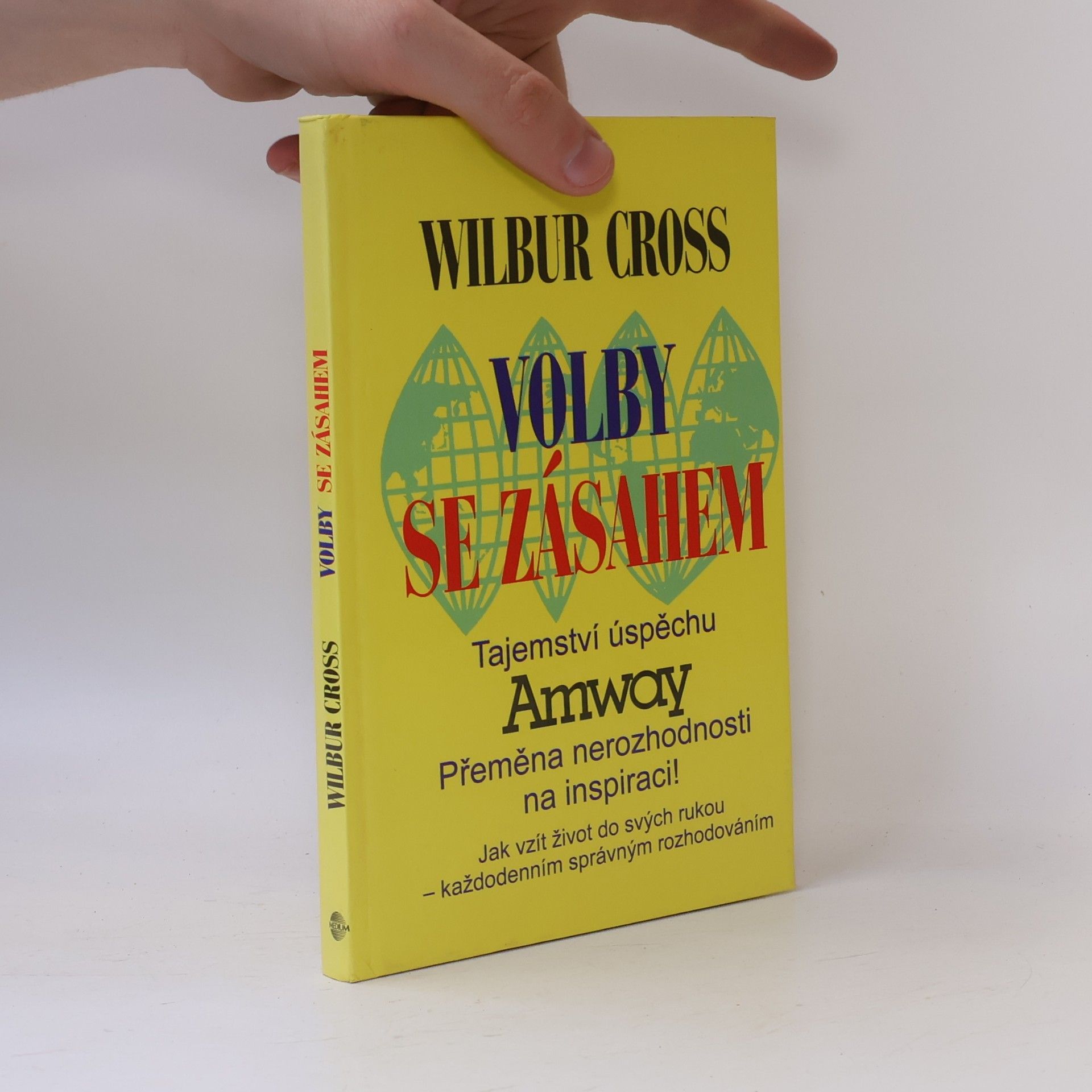 Wilbur Cross Volby se zásahem : tajemství úspěchu Amway
