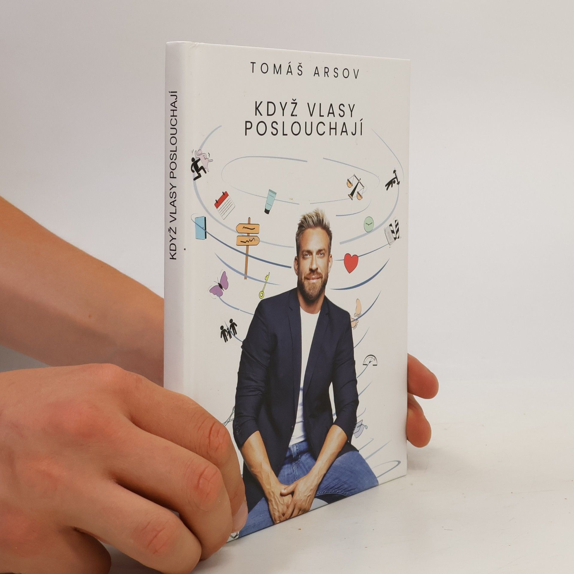 Tomáš Arsov Když vlasy poslouchají
