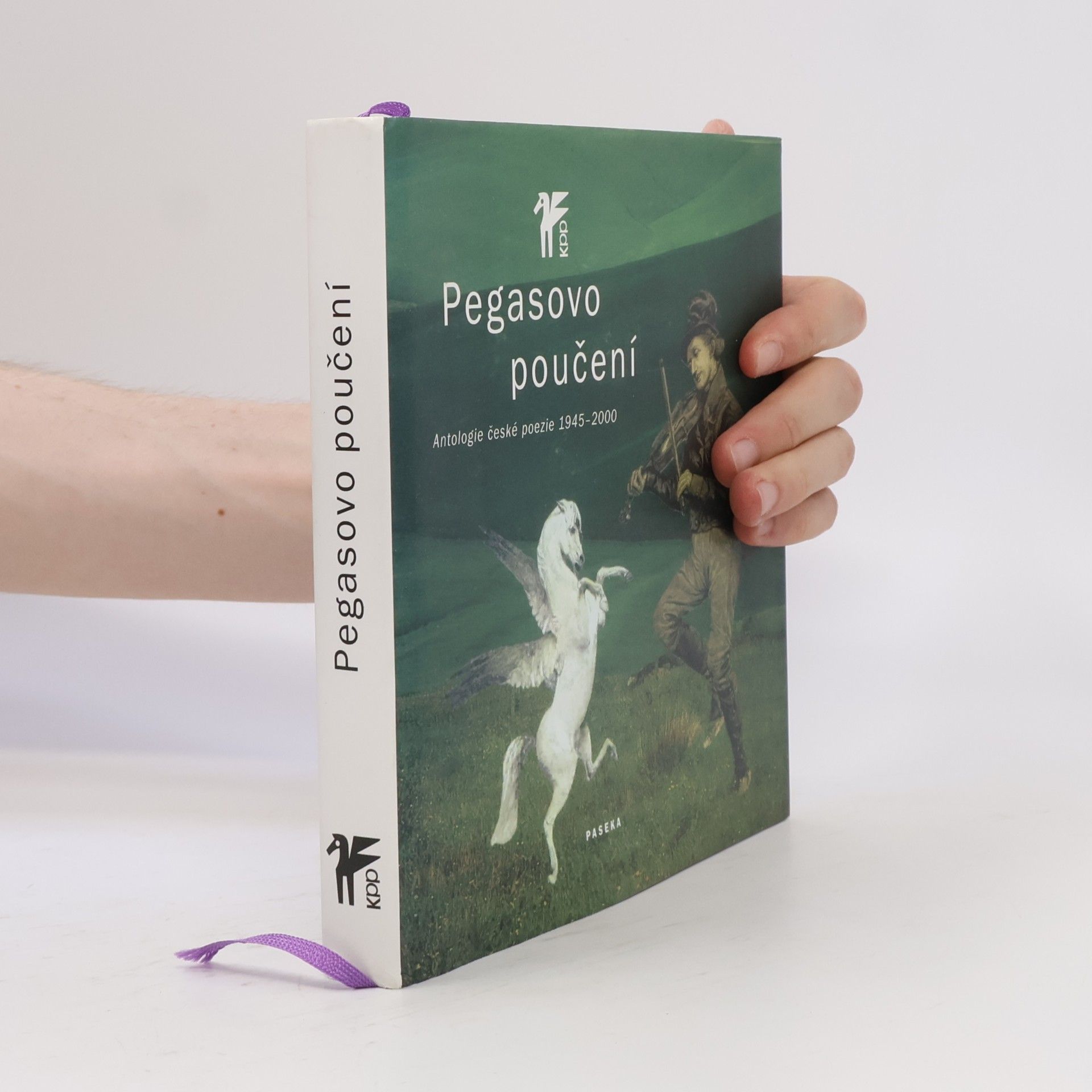 Petr A. Bílek Pegasovo poučení : antologie české poezie 1945-2000