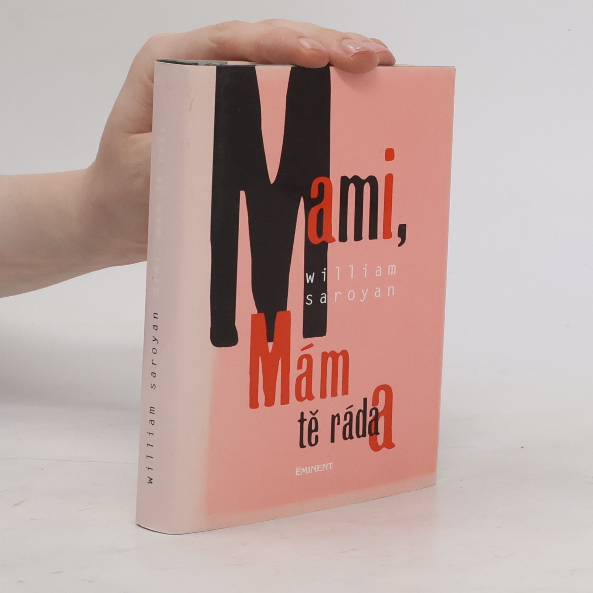 William Saroyan Mami, mám tě ráda