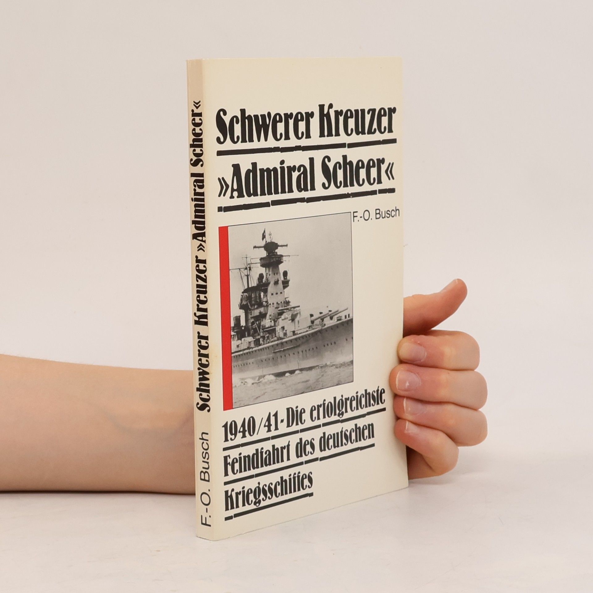 F. O. Busch Schwerer Kreuzer »Admiral Scheer«