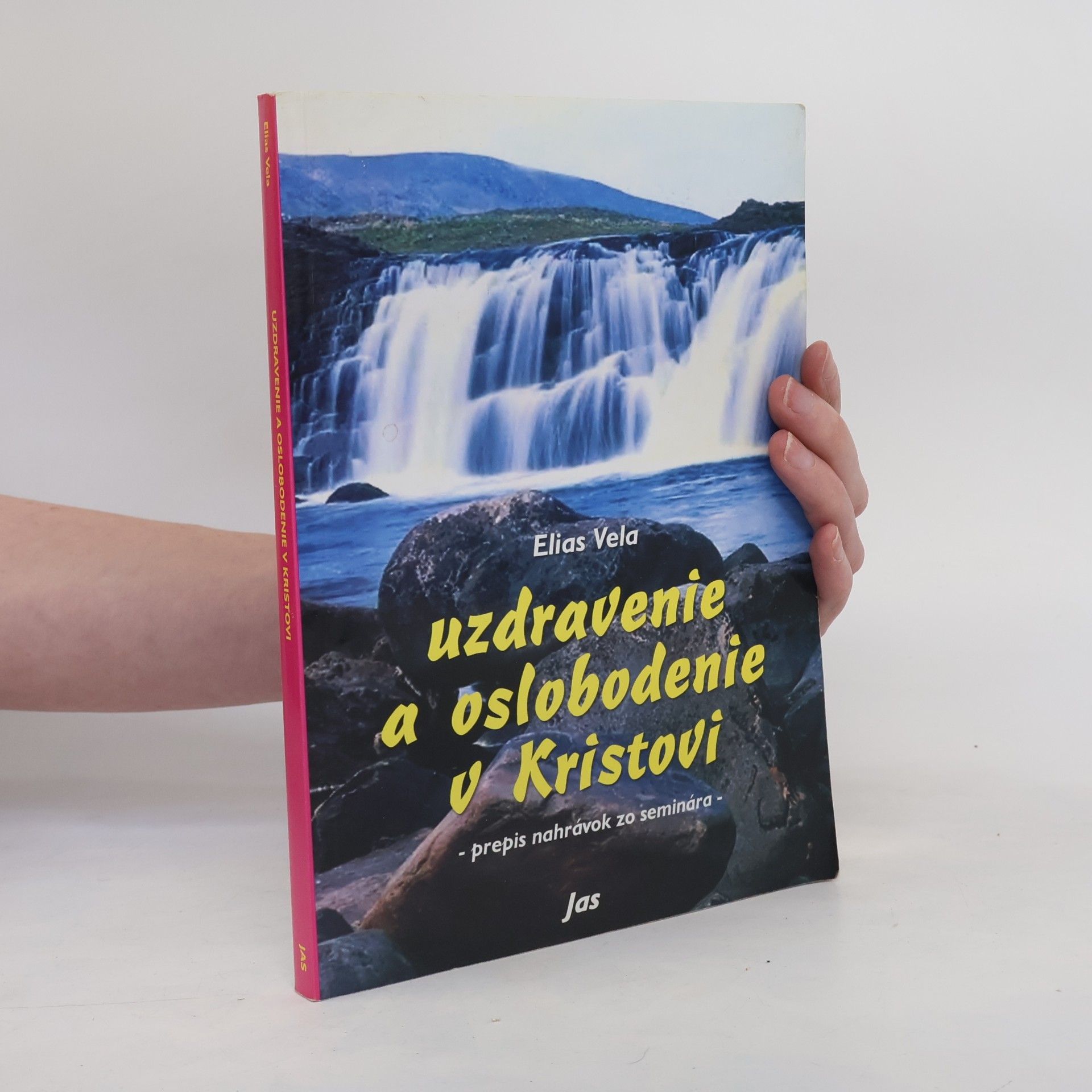 Elias Vella Uzdravenie a oslobodenie v Kristovi