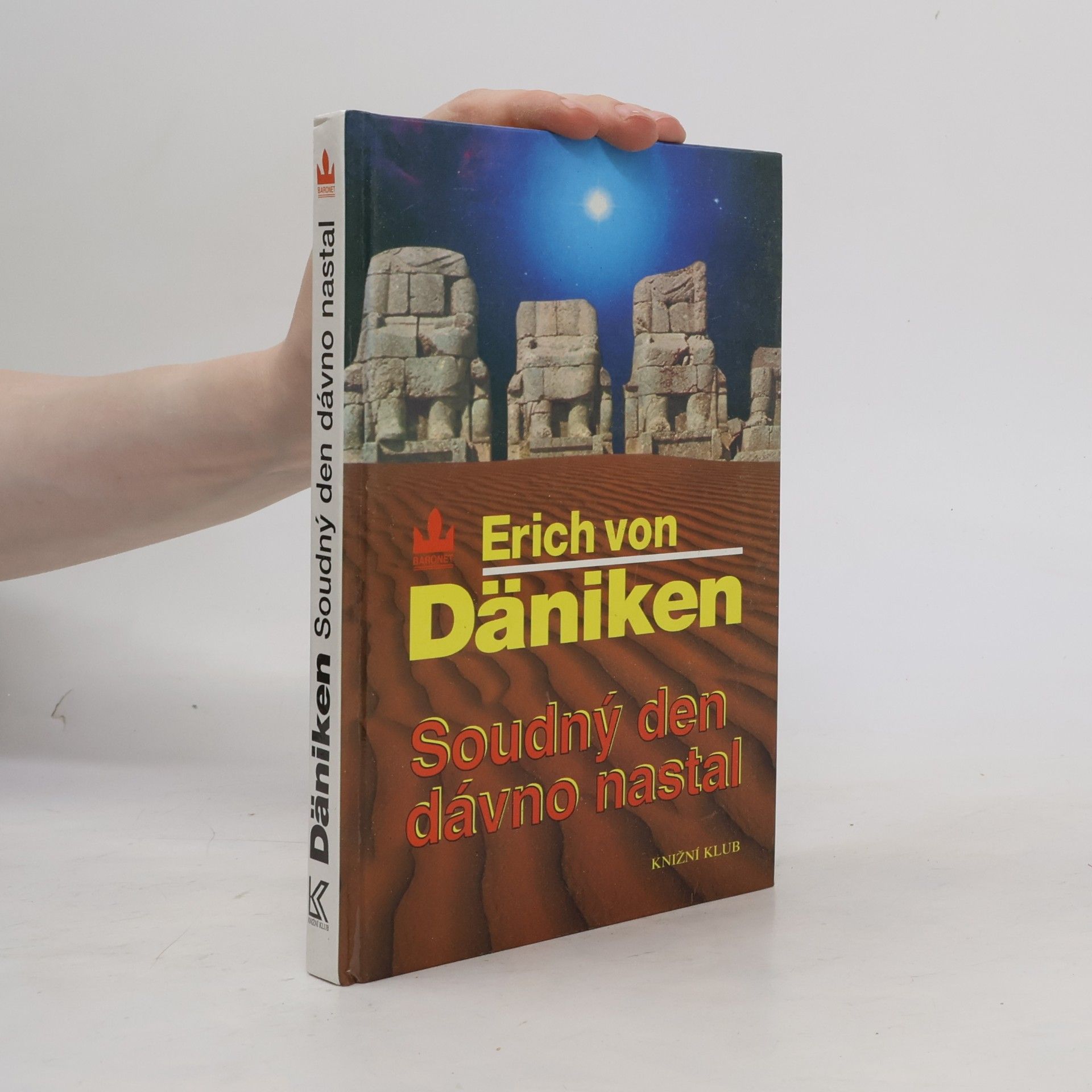 Erich von Däniken Soudný den dávno nastal. Očekávání Mesiáše a mimozemšťané