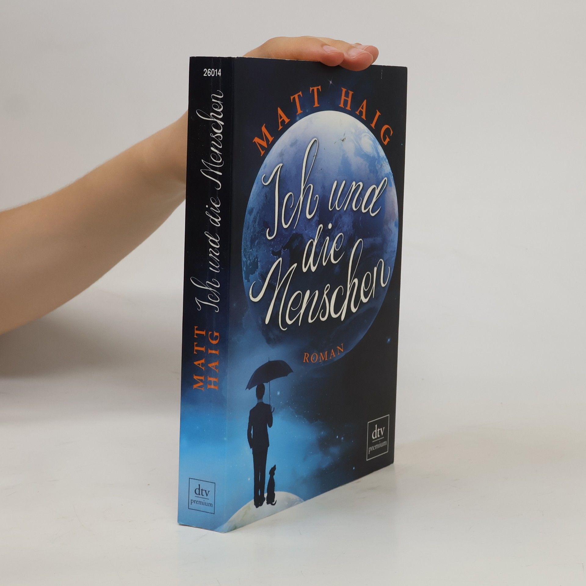 Matt Haig Ich und die Menschen
