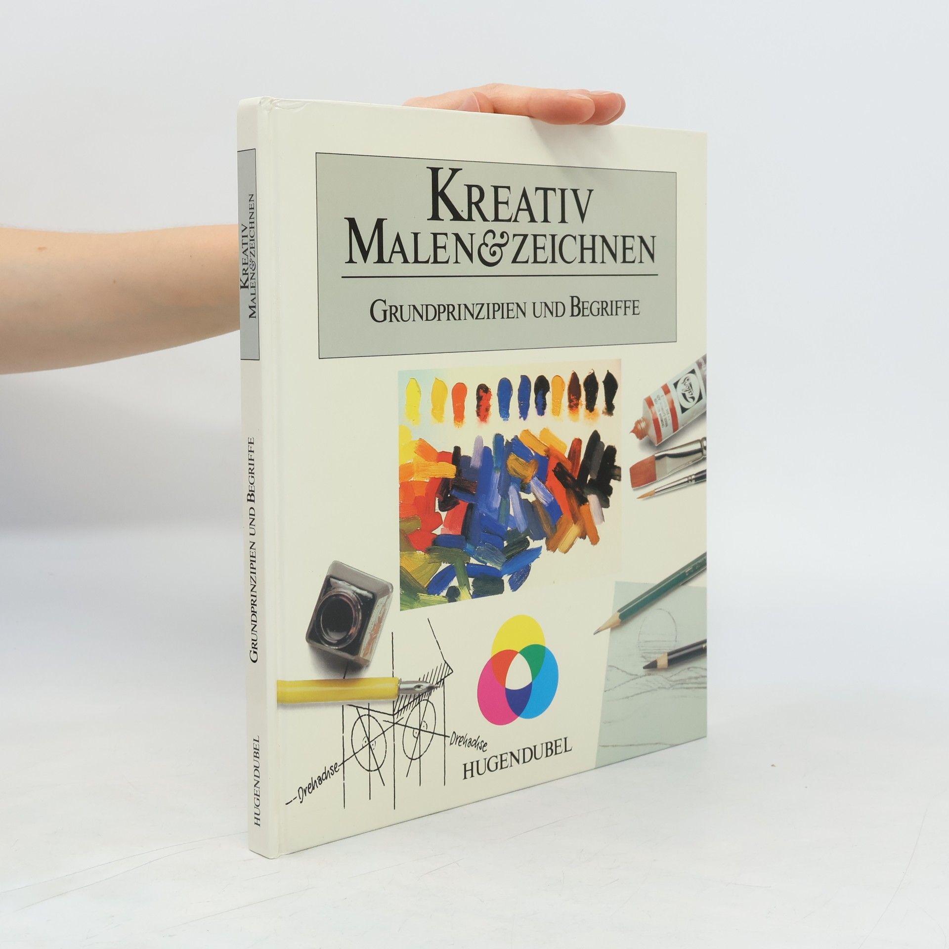 Autorenkollektiv Kreativ Malen und Zeichnen. Grundprinzipien und Begriffe