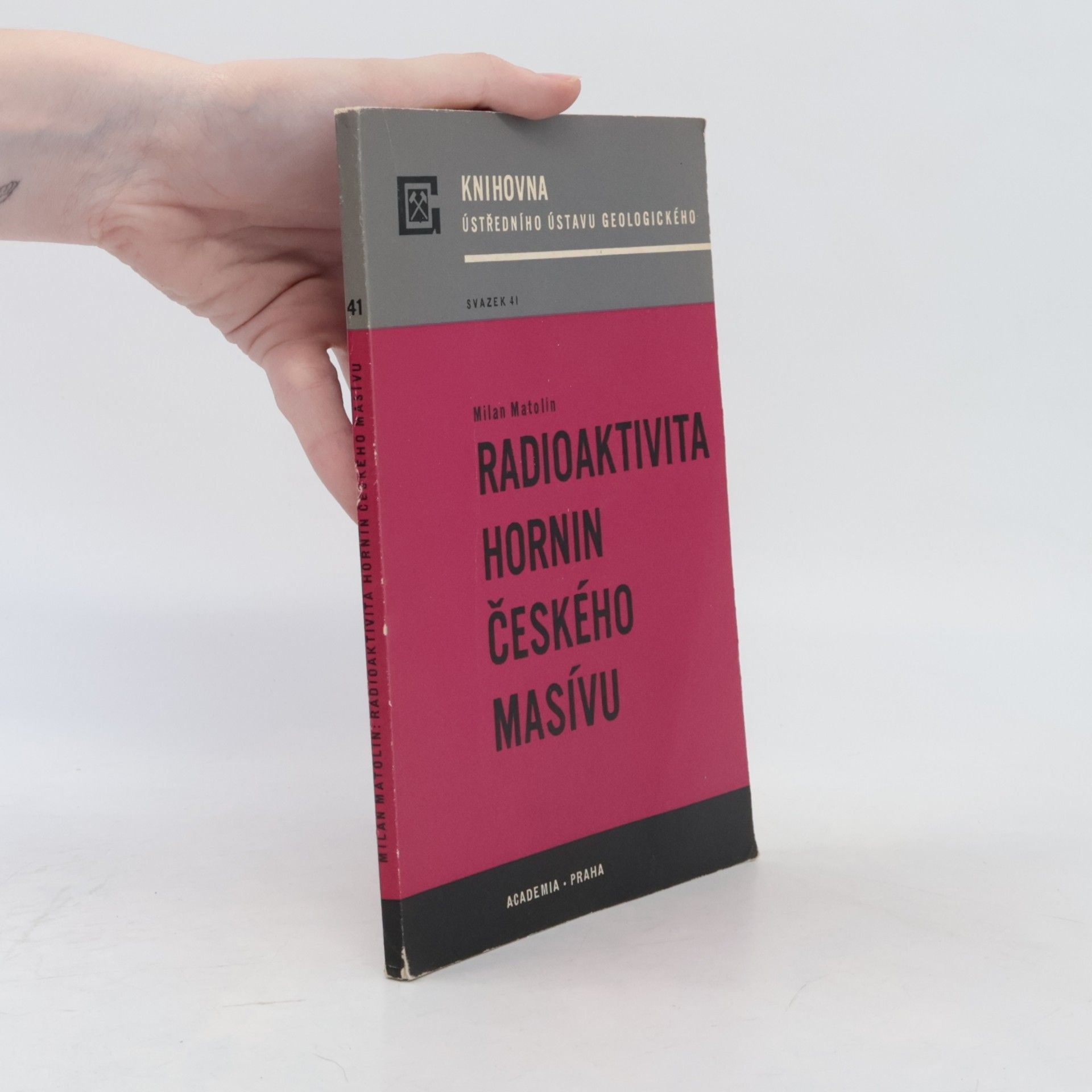 Milan Matolín Radioaktivita hornin českého masívu