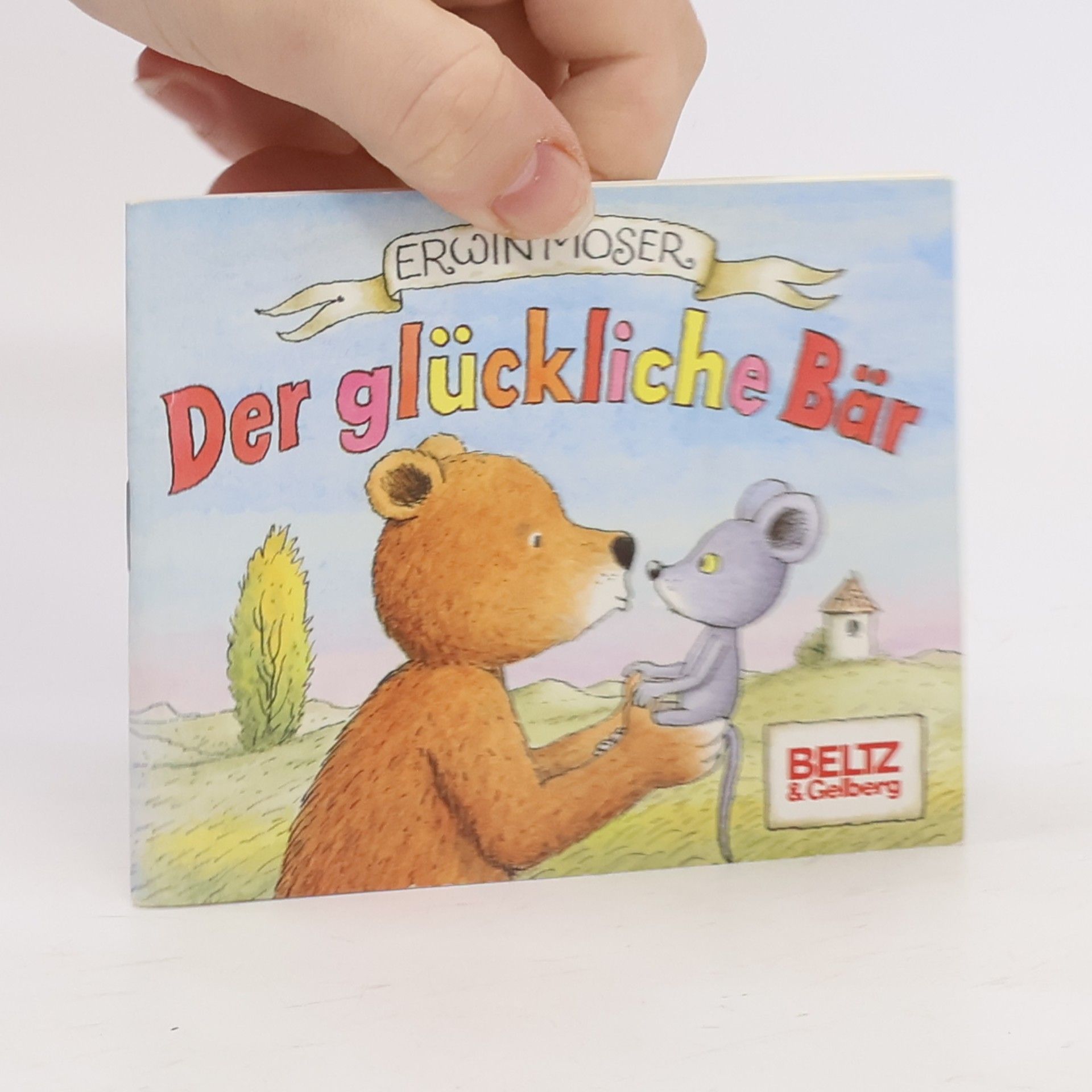 Erwin Moser Der glückliche Bär