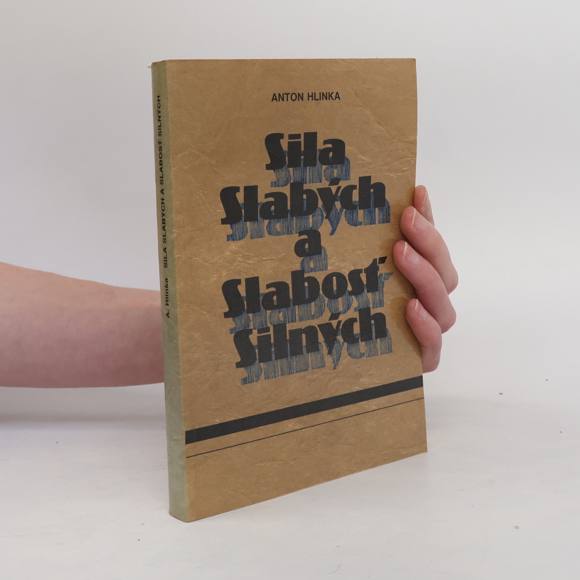 Sila slabých a slabosť silných