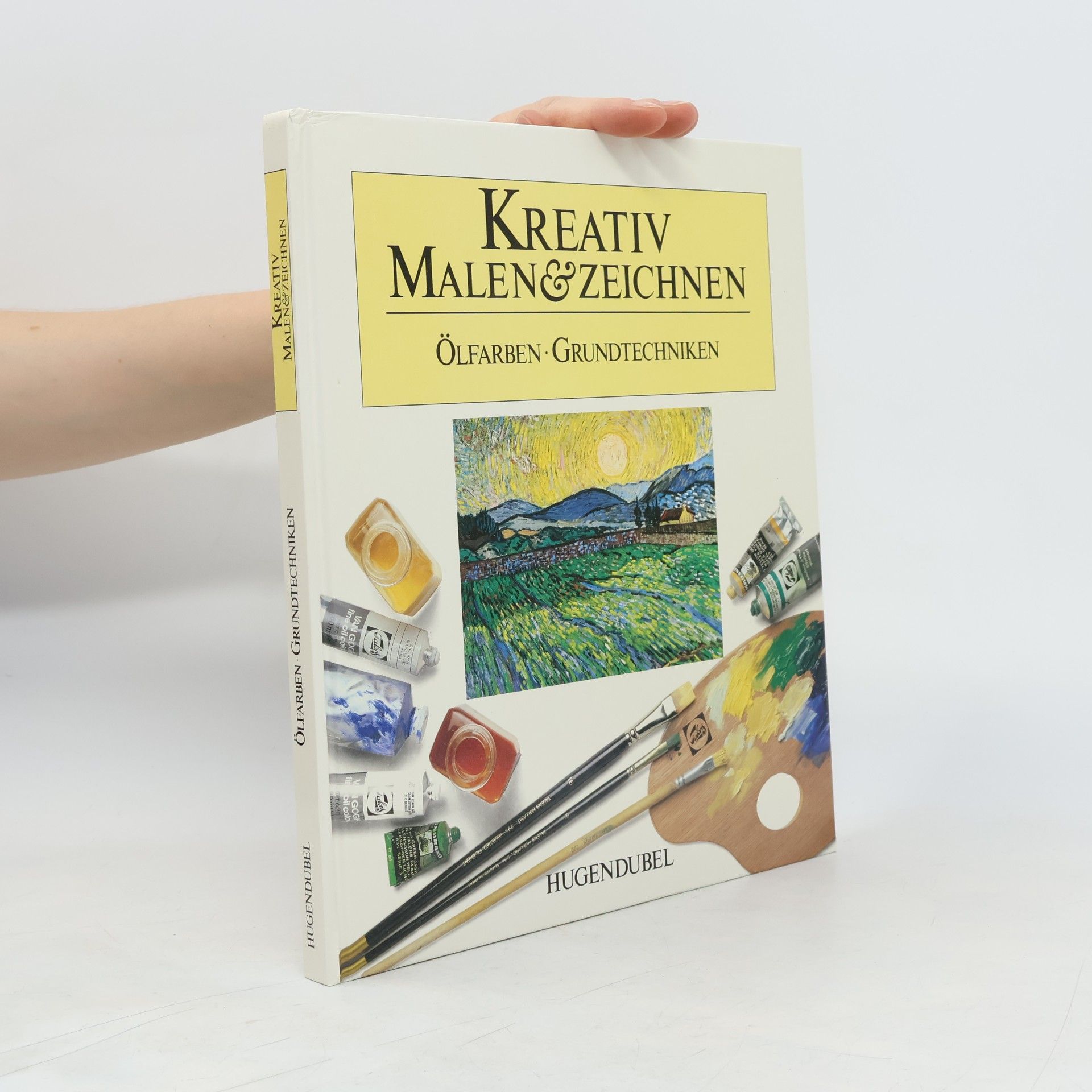 Autorenkollektiv Kreativ Malen und Zeichnen. Ölfarben, Grundtechniken