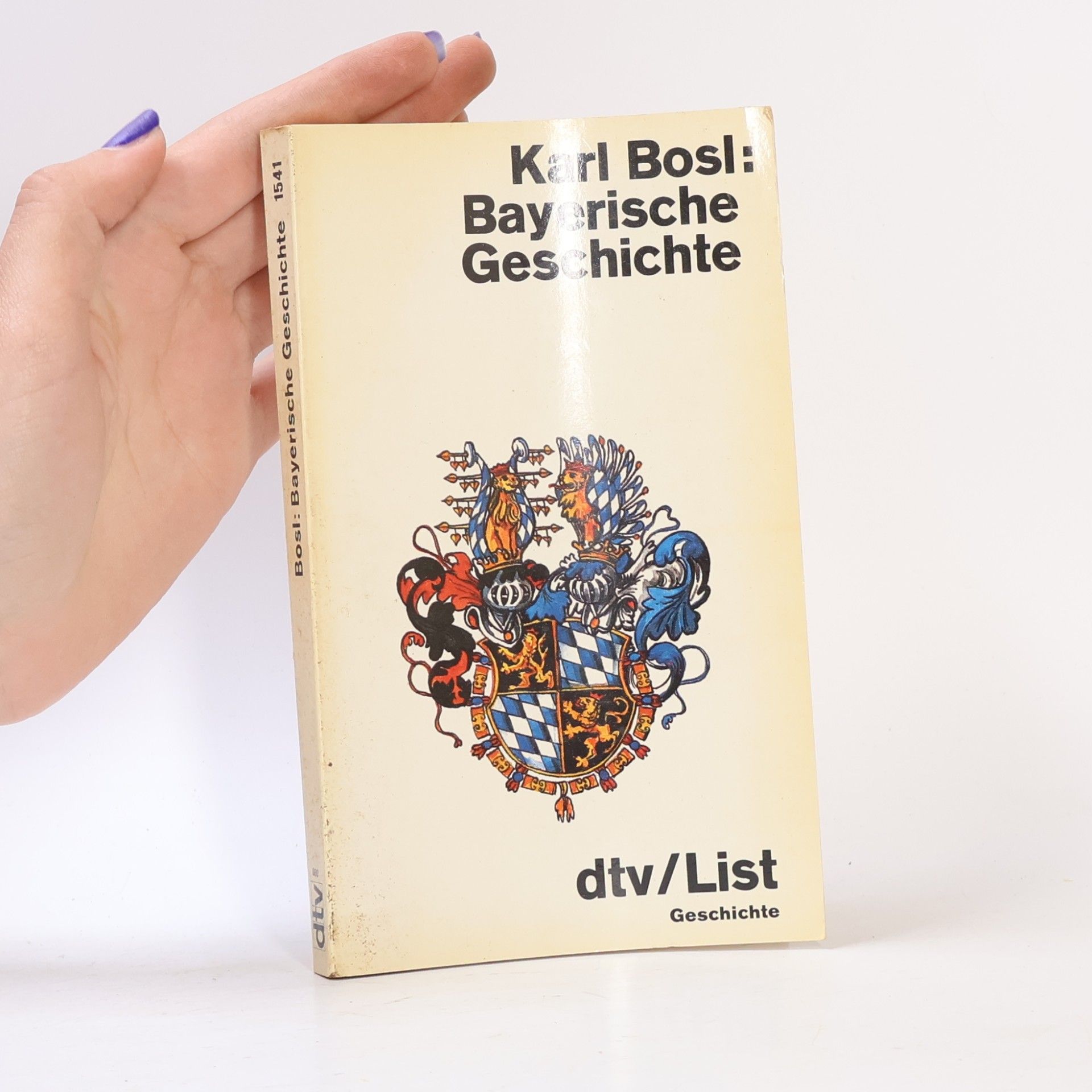 Karl Bosl Bayerische Geschichte
