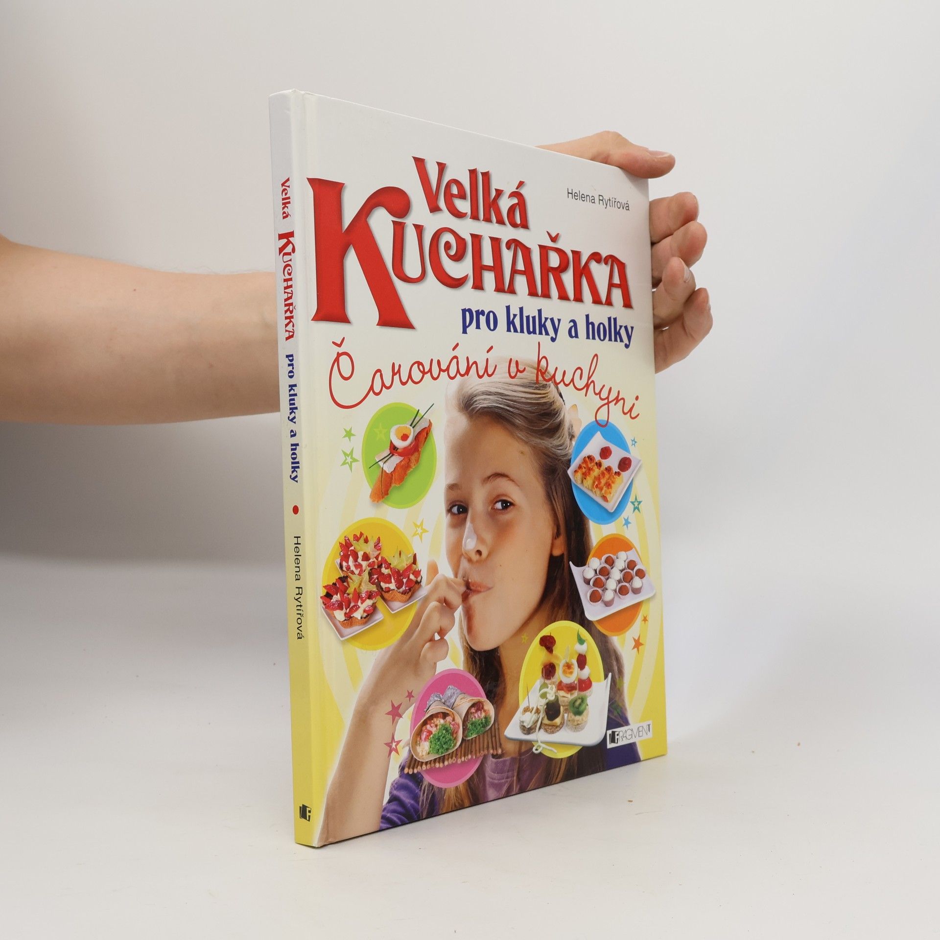 Helena Rytířová Velká kuchařka pro kluky a holky : čarování v kuchyni