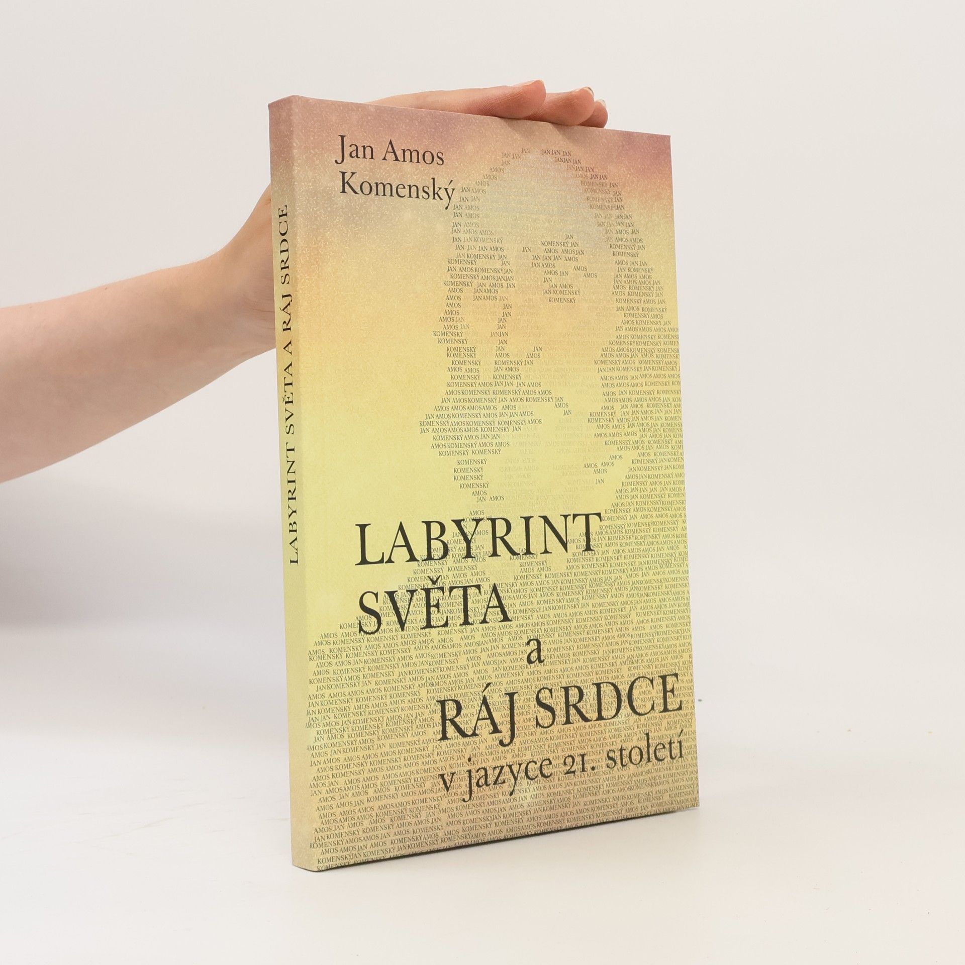 Jan Amos Komenský Labyrint světa a ráj srdce