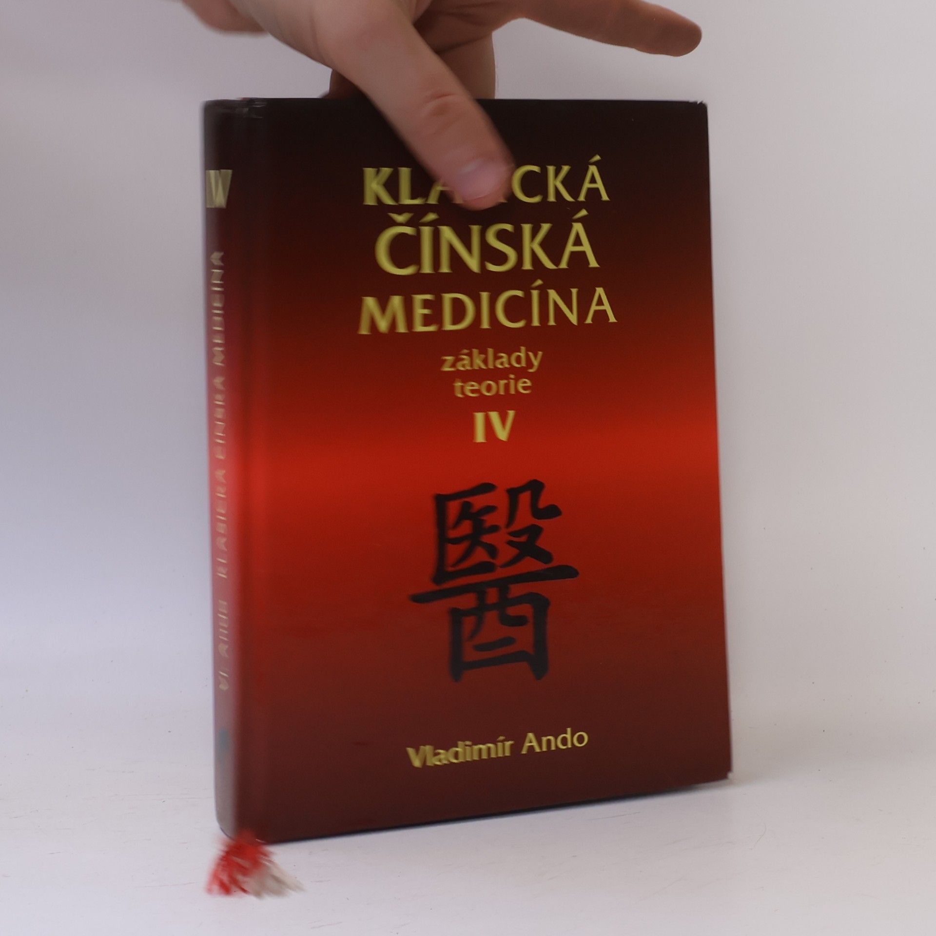 Vladimír Ando Klasická čínská medicína: Základy teorie. IV